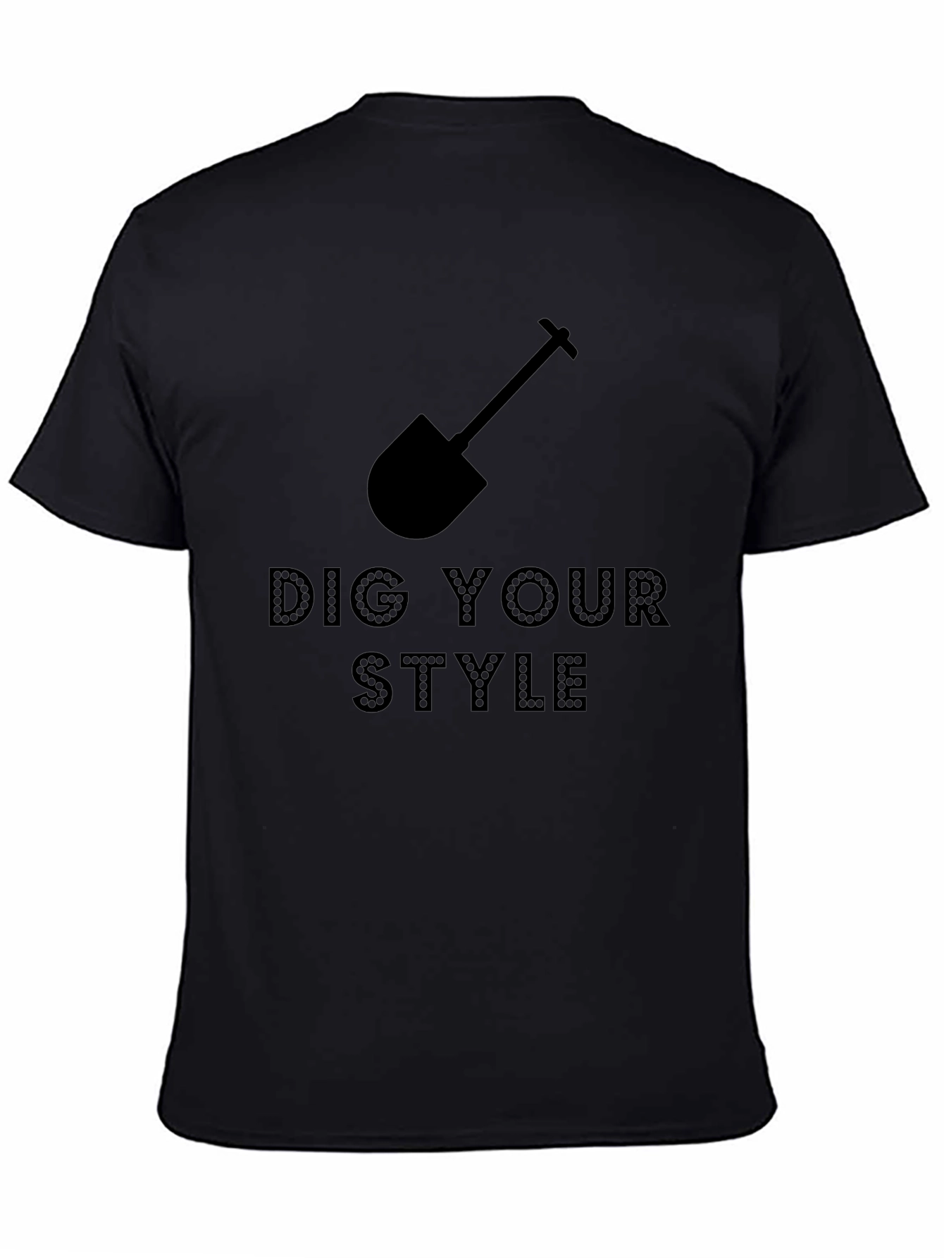 Dig Your Style Black Graphic Tee