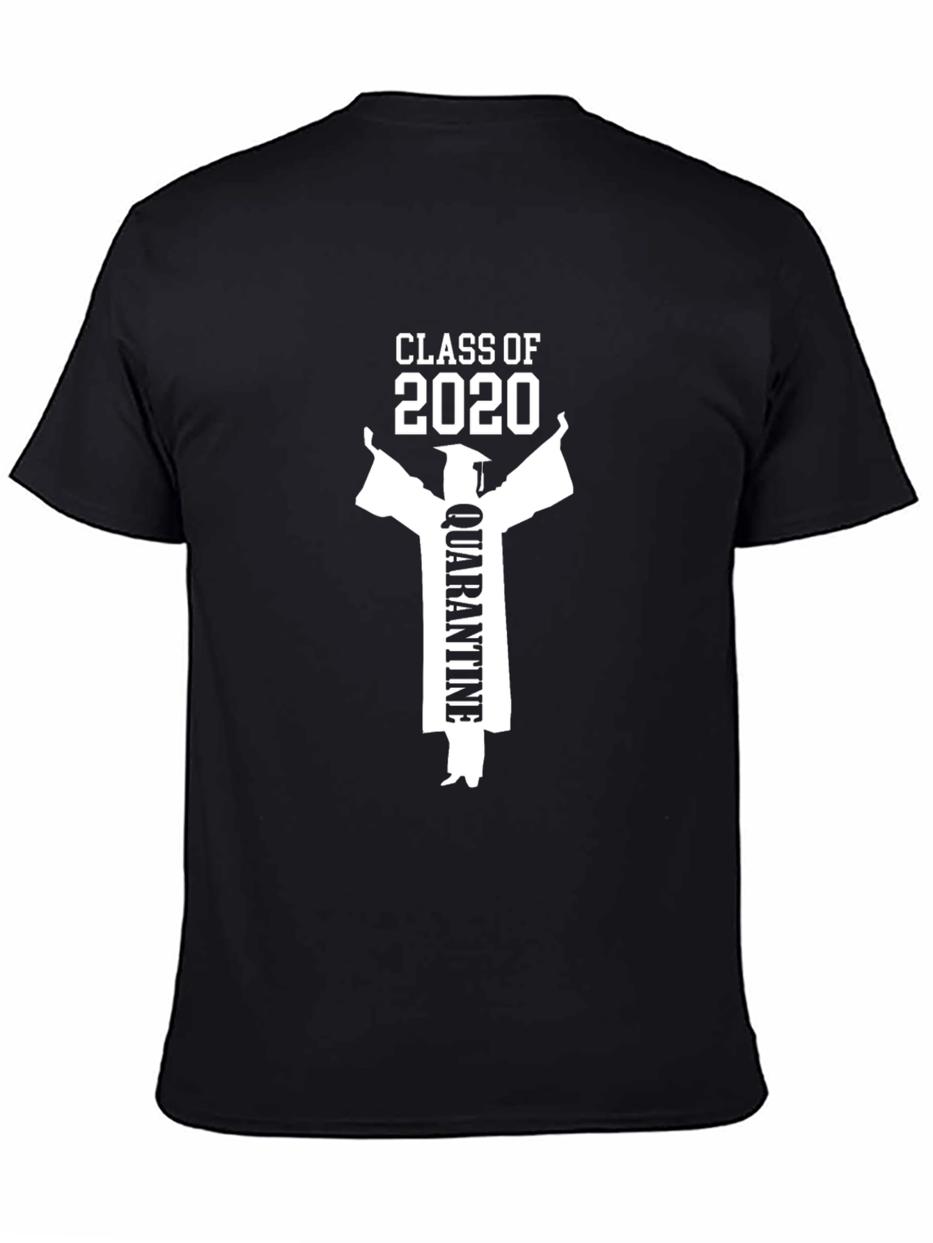 Class of 2020 Quarantine Graduation T-Shirt