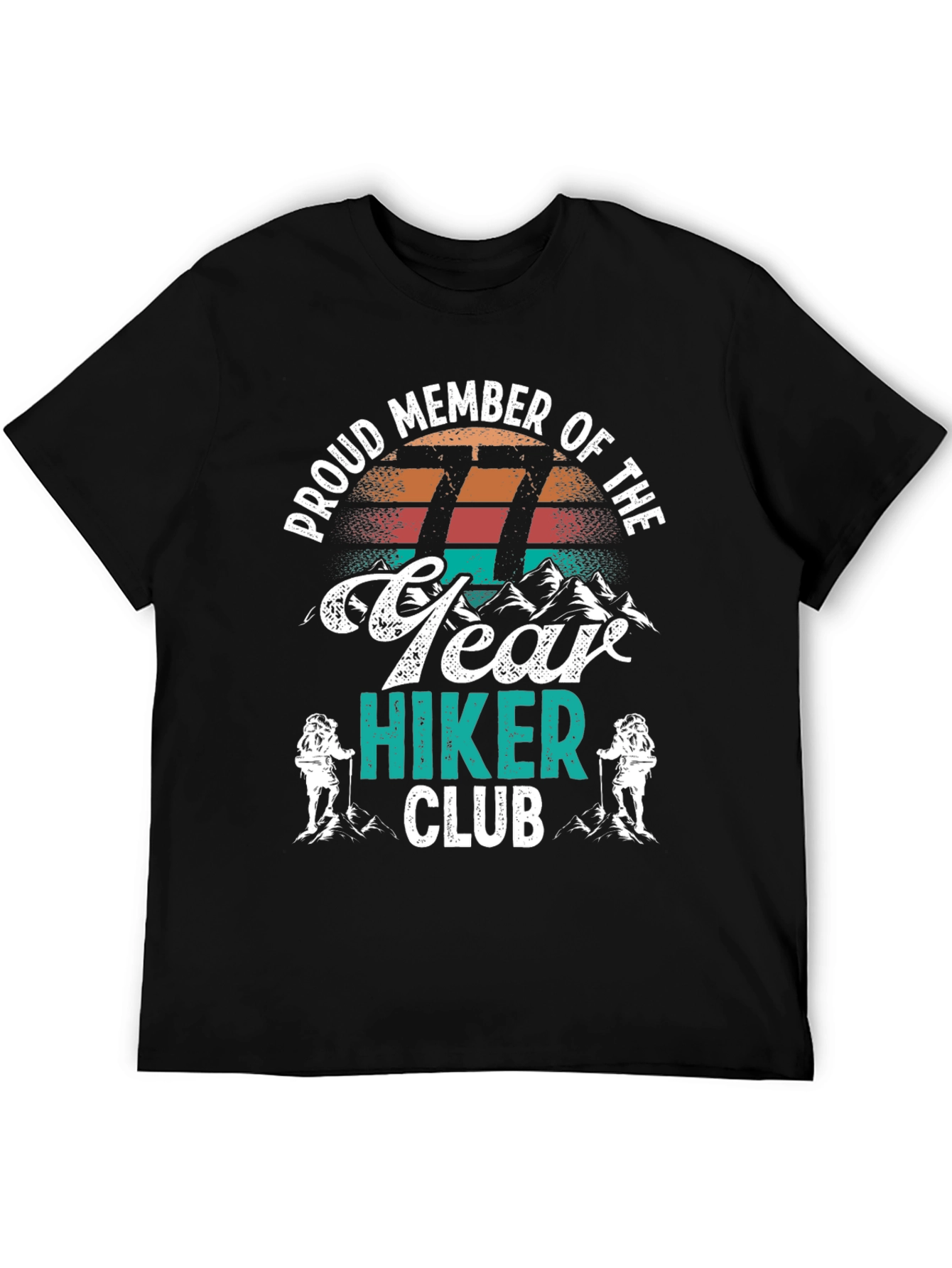 Proud 77 Year Hiker Club T-Shirt