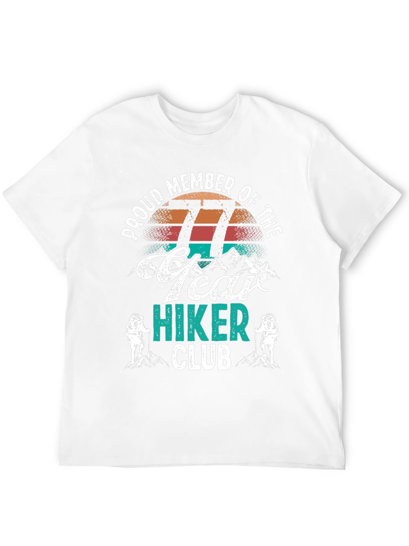 Proud 77 Year Hiker Club T-Shirt
