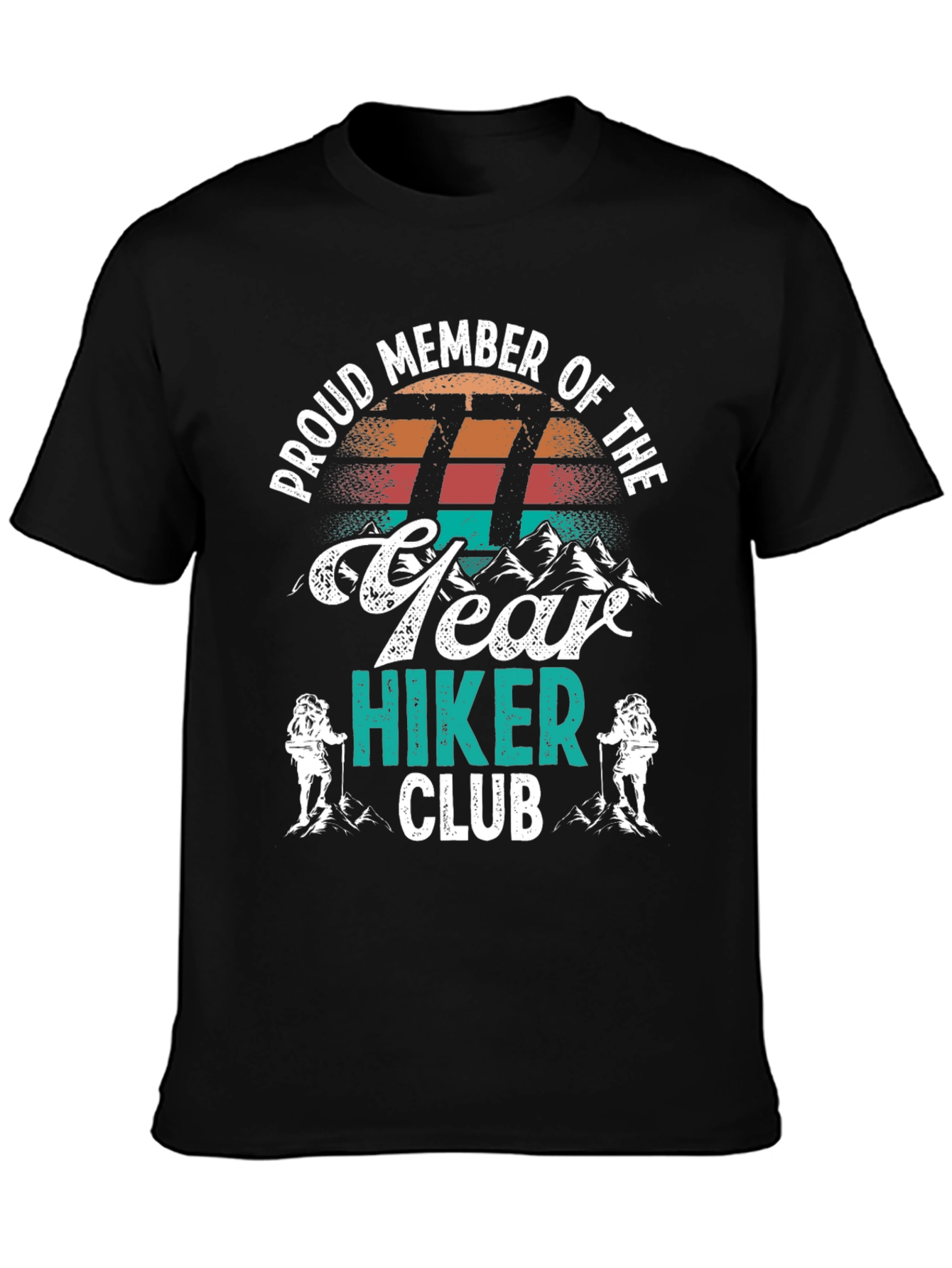 Proud 77 Year Hiker Club T-Shirt