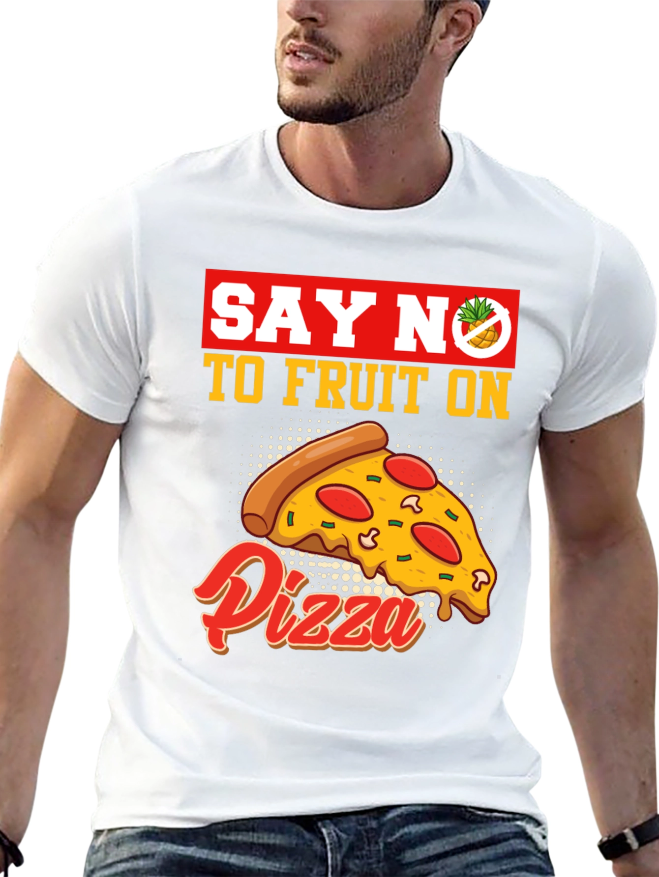 Say No To Fruit On Pizza T-Shirt
