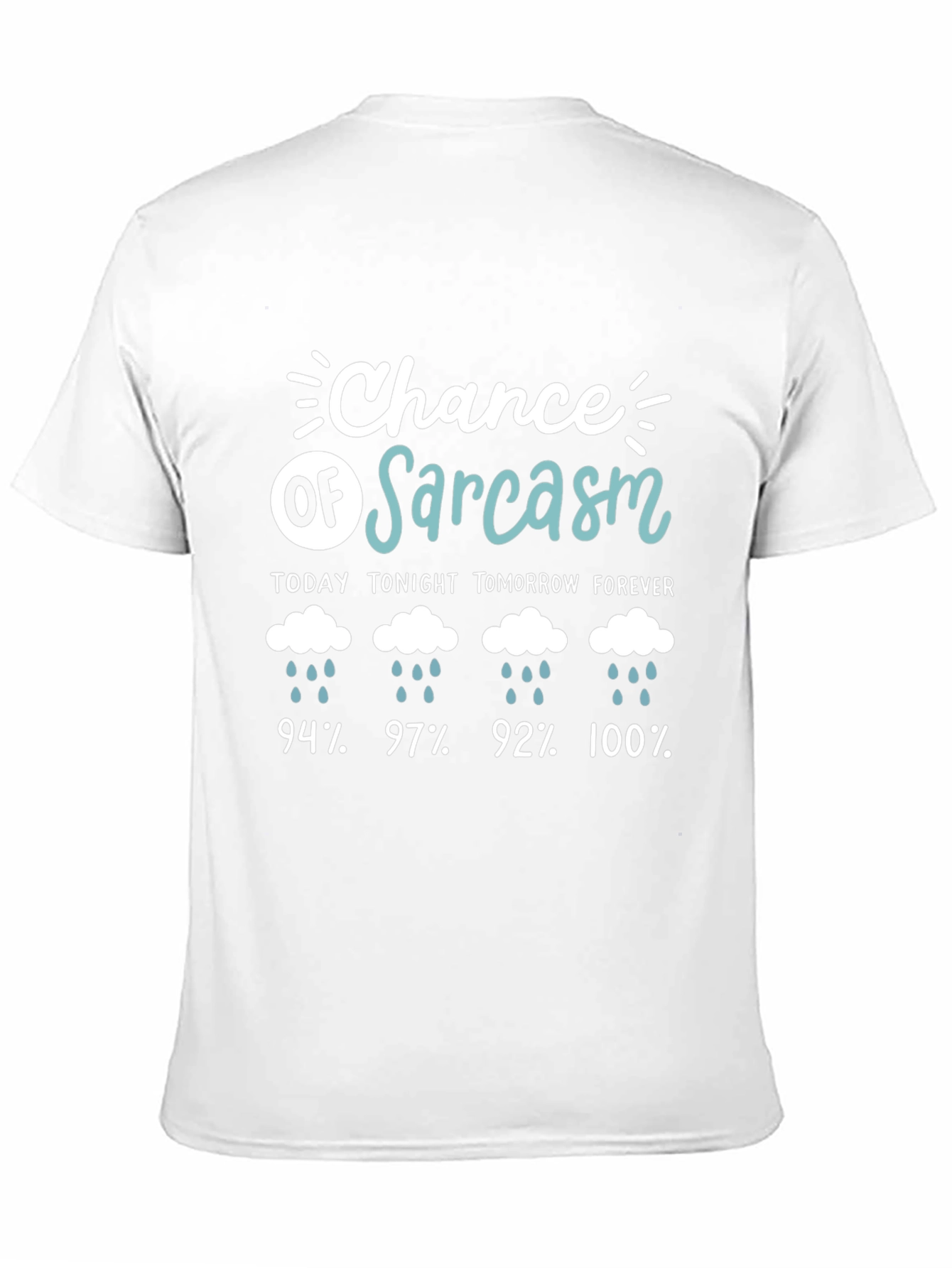 Chance of Sarcasm T-Shirt Funny Weather Humor Tee