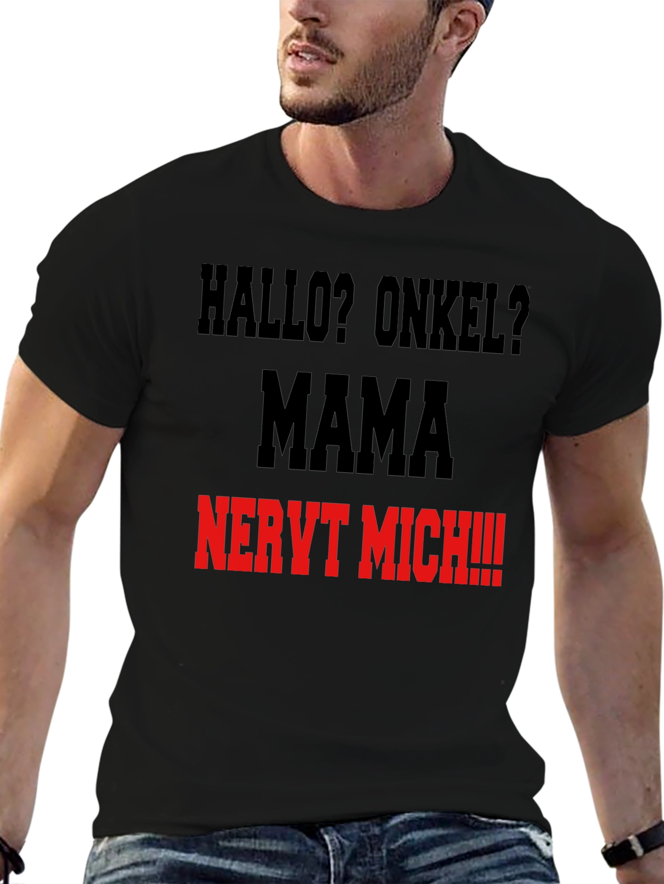 Hallo Onkel? Mama Nervt Mich T-Shirt