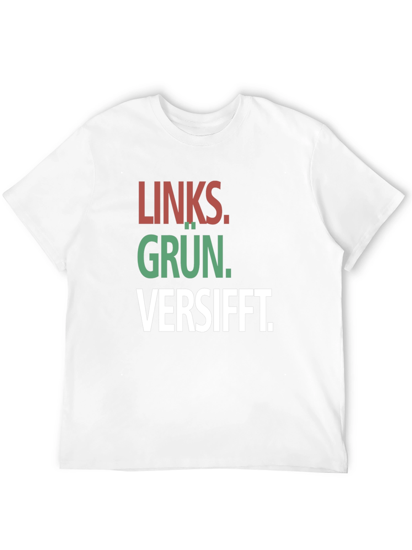 Links. Grün. Versifft. T-Shirt