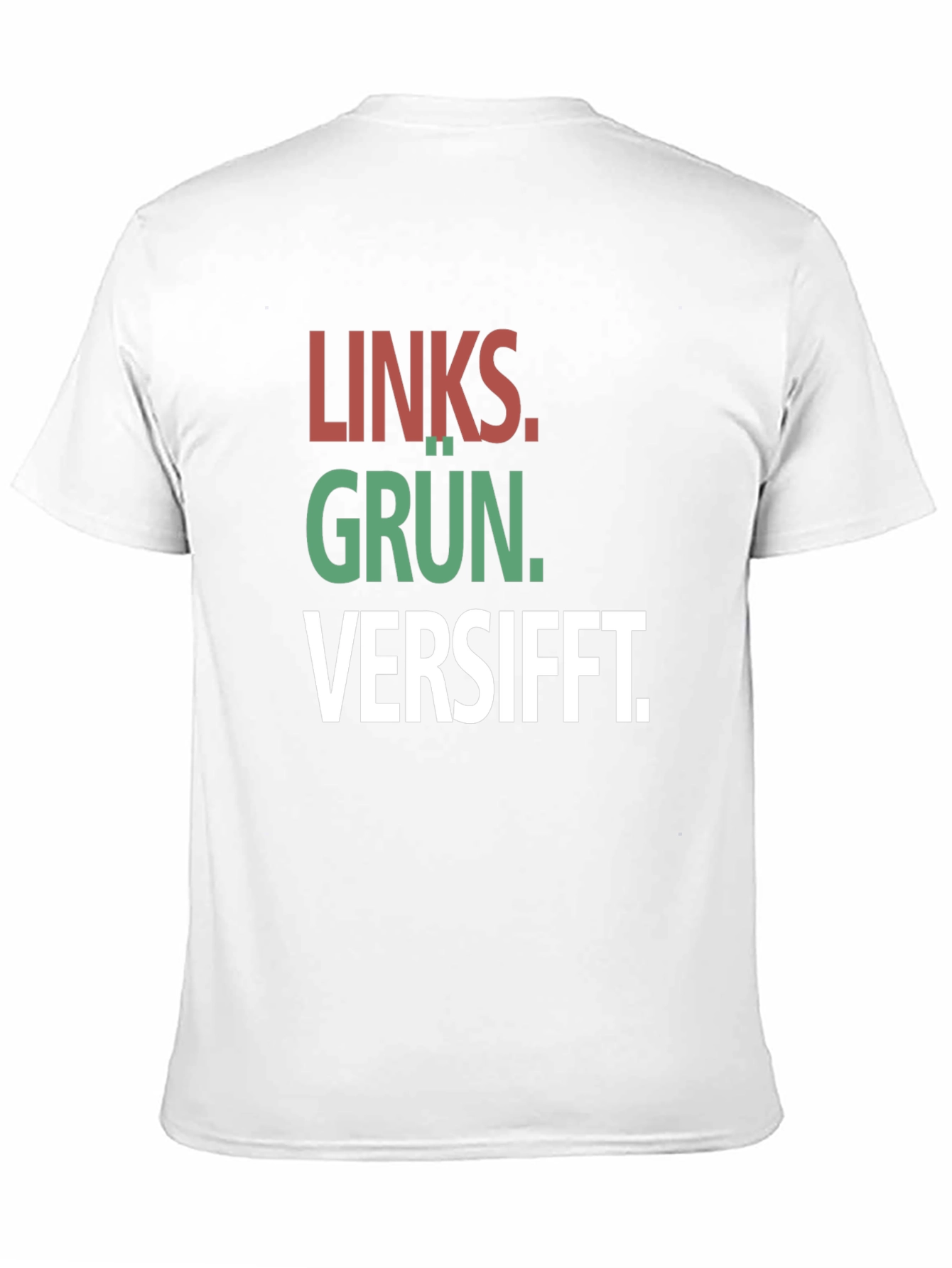 Links. Grün. Versifft. T-Shirt