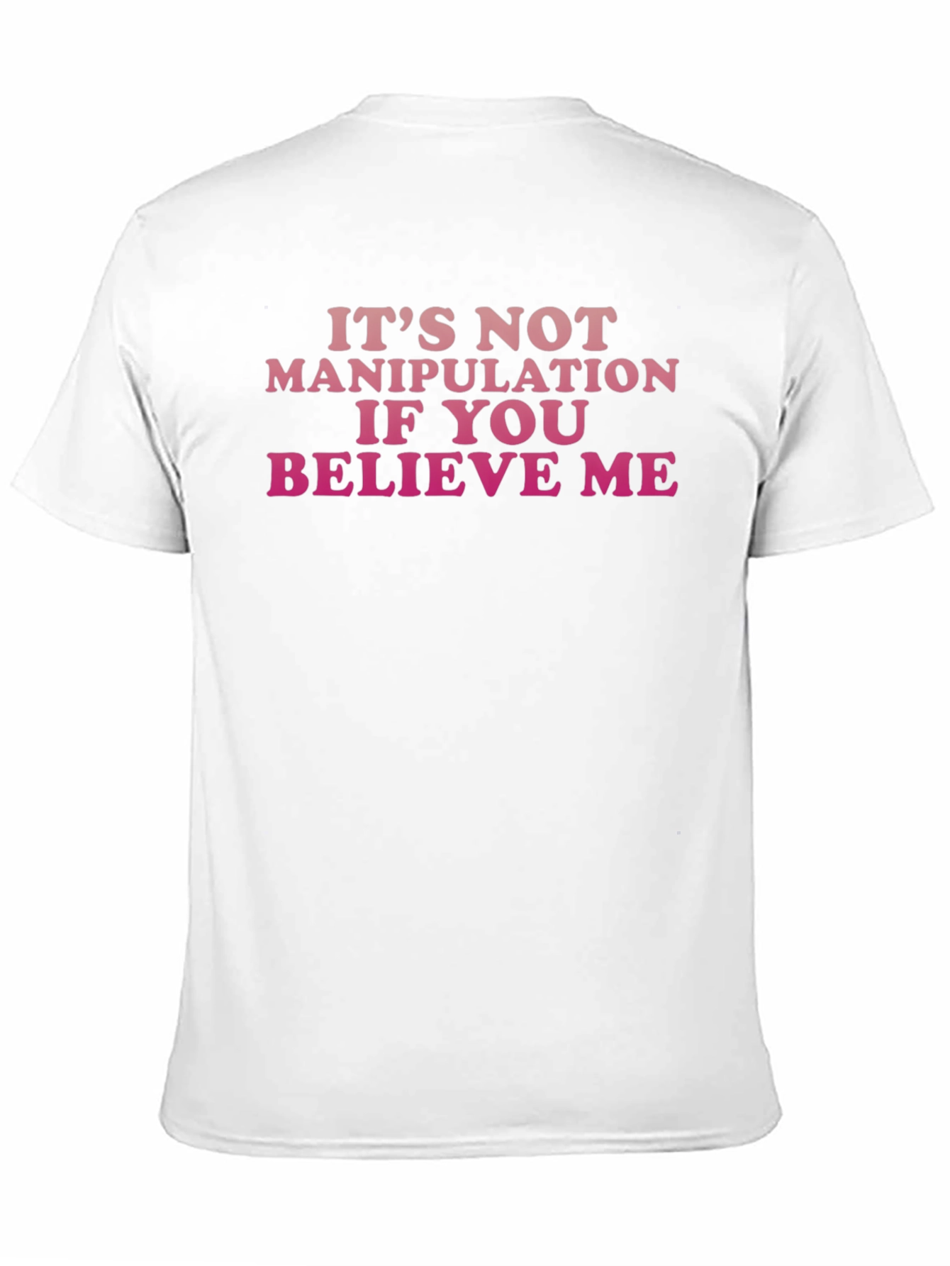 Funny Graphic Tee: Its Not Manipulation
