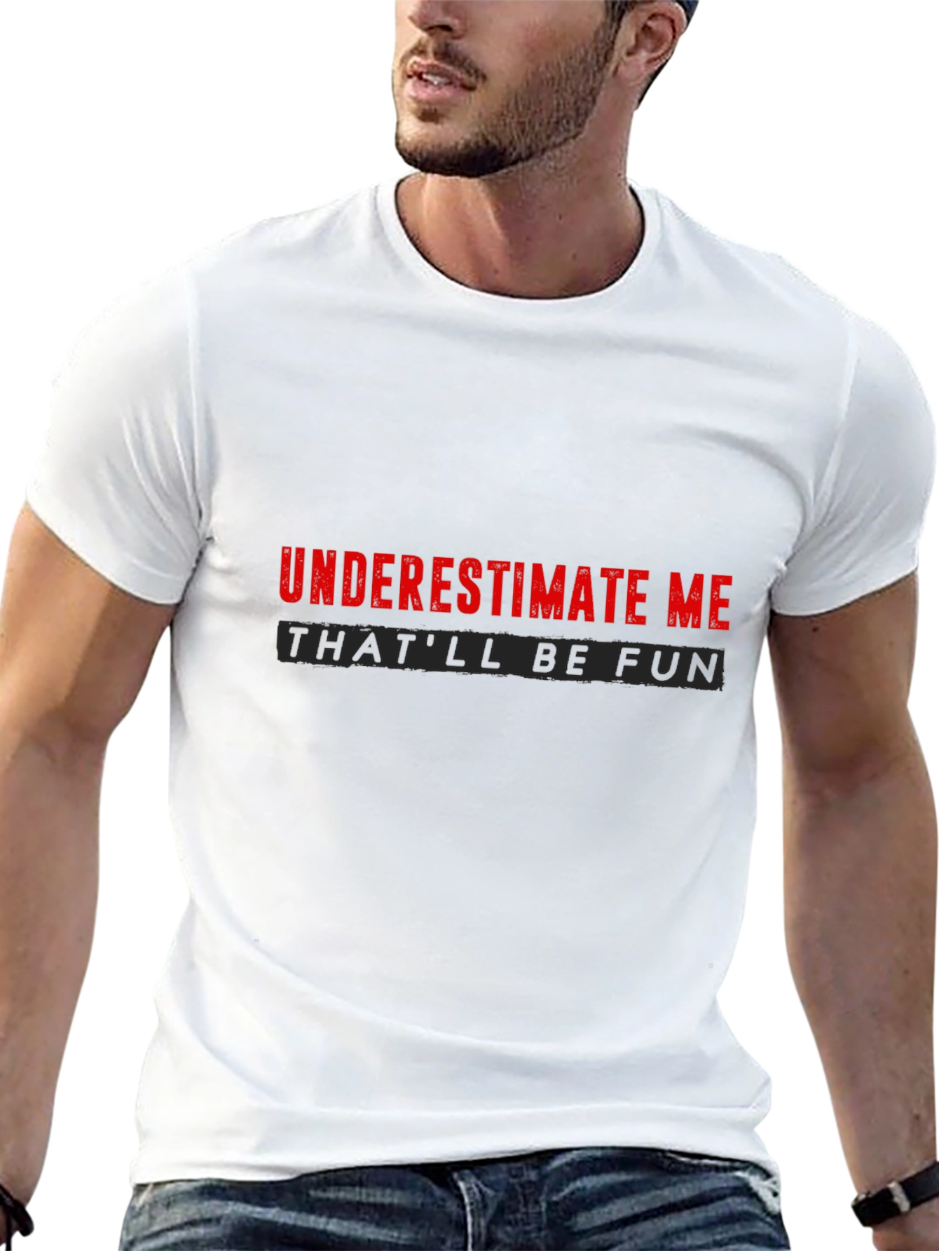 Underestimate Me Sarcastic Graphic Tee