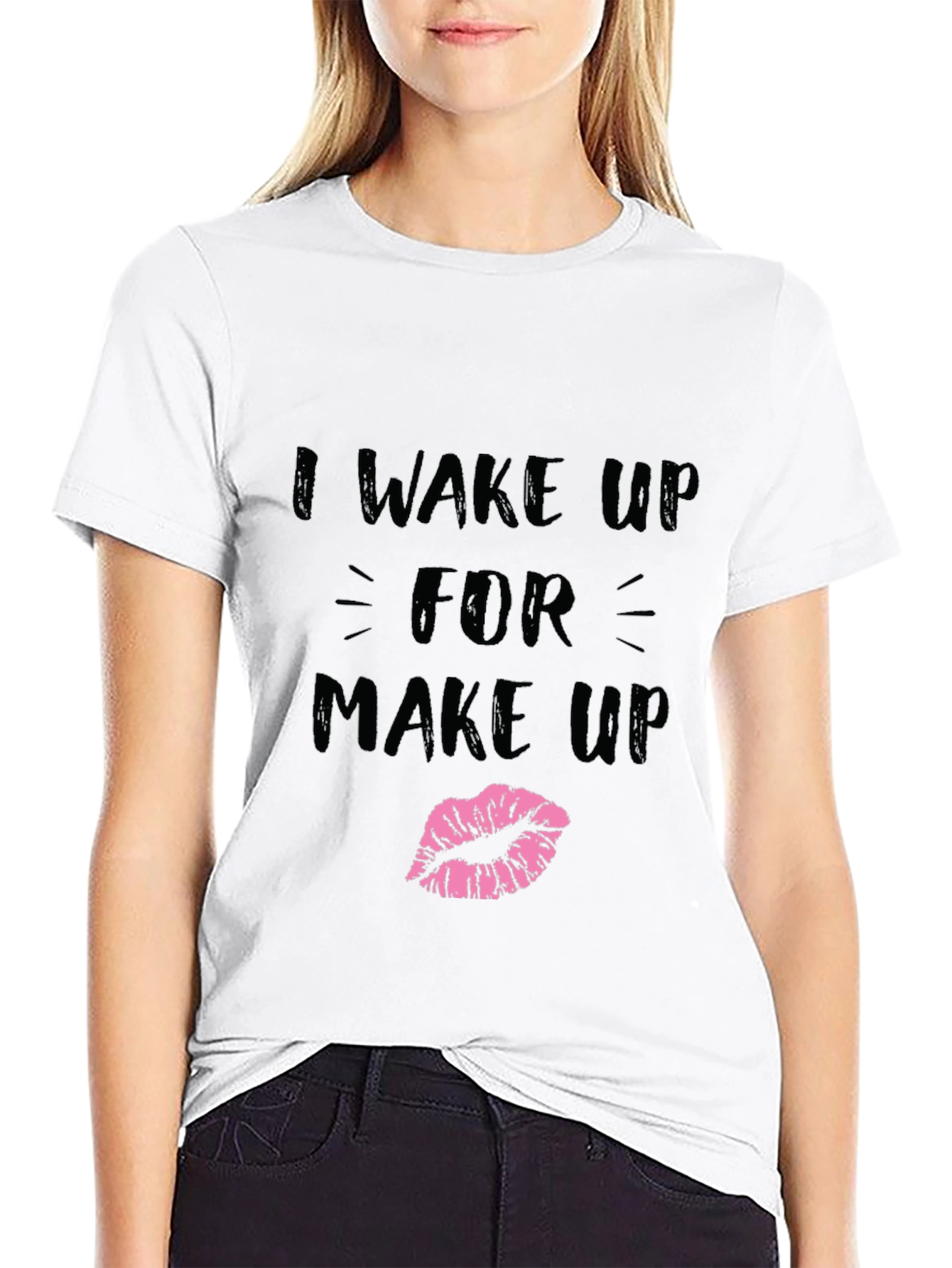 I Wake Up For Makeup Graphic T-Shirt