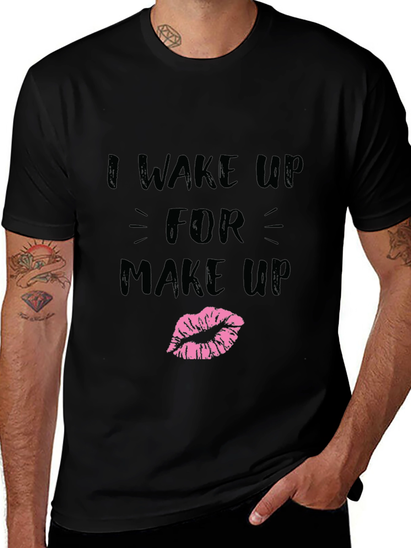 I Wake Up For Makeup Graphic T-Shirt