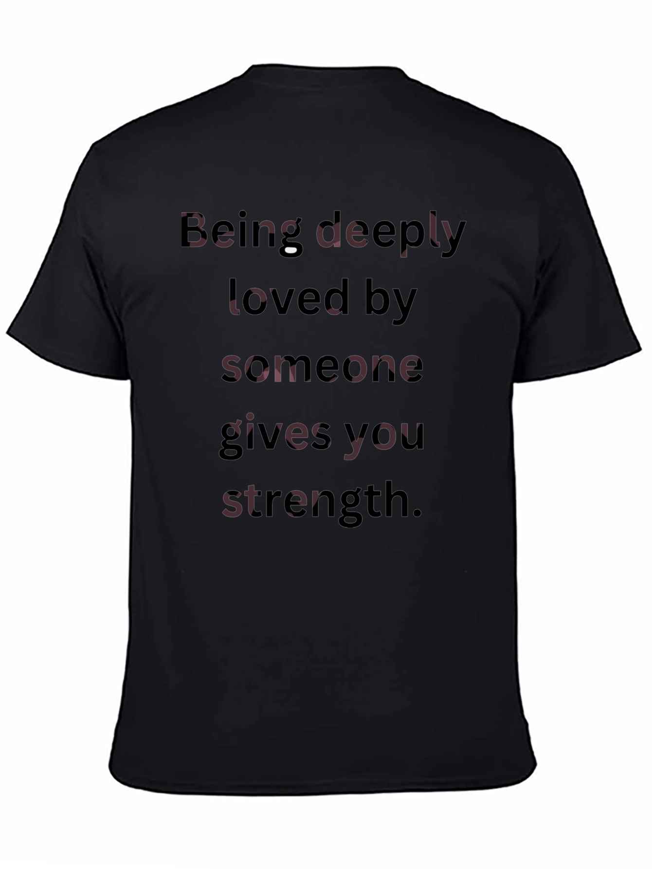 Strength Quote Tee - Deeply Loved Black T-Shirt