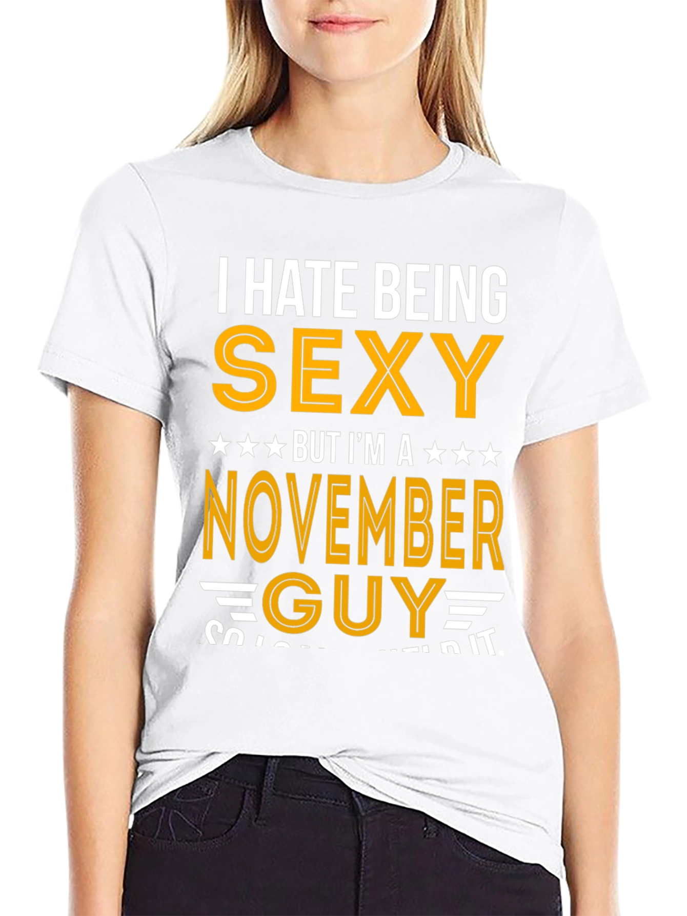I Hate Being Sexy November Guy T-Shirt