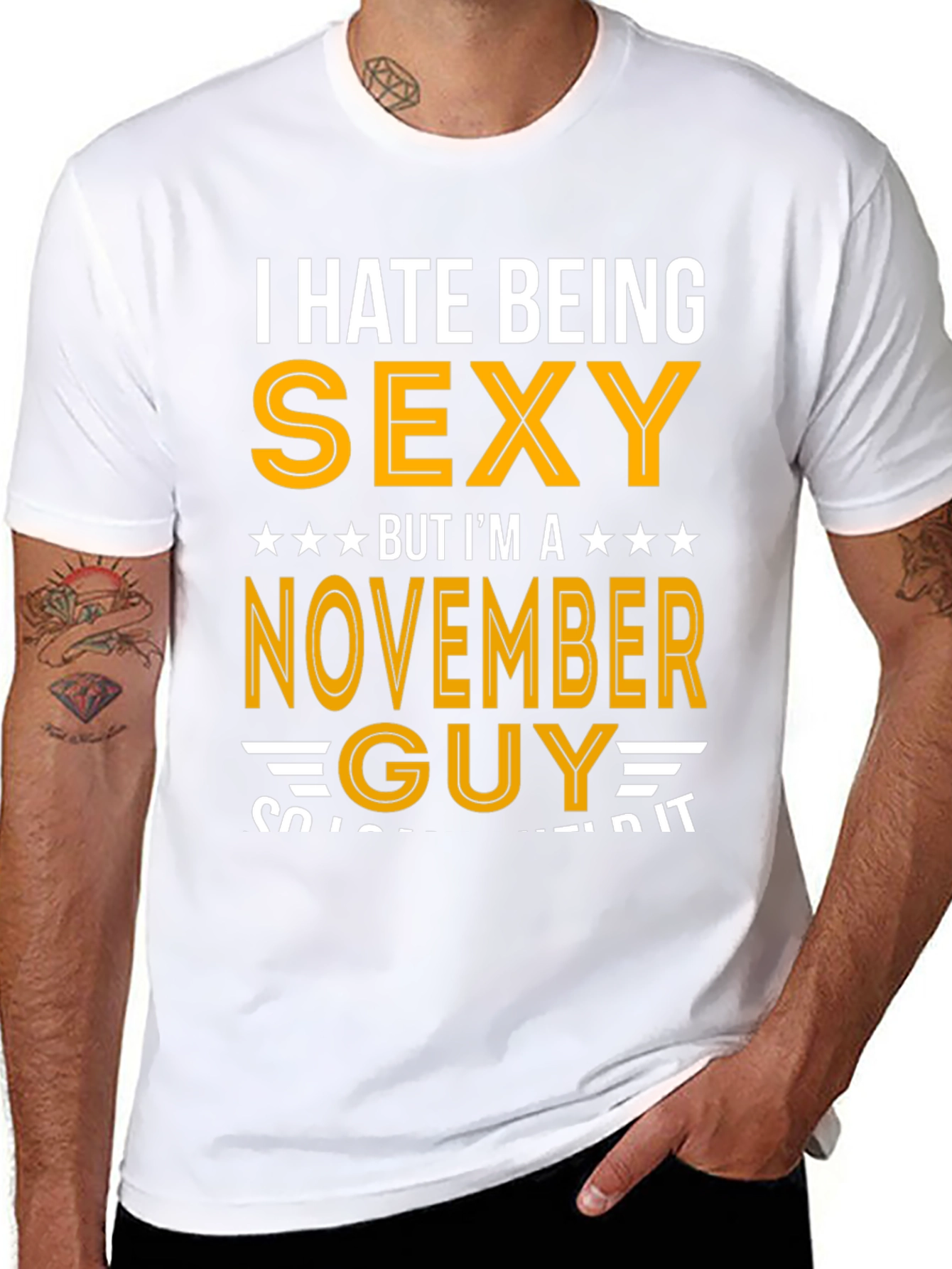 I Hate Being Sexy November Guy T-Shirt