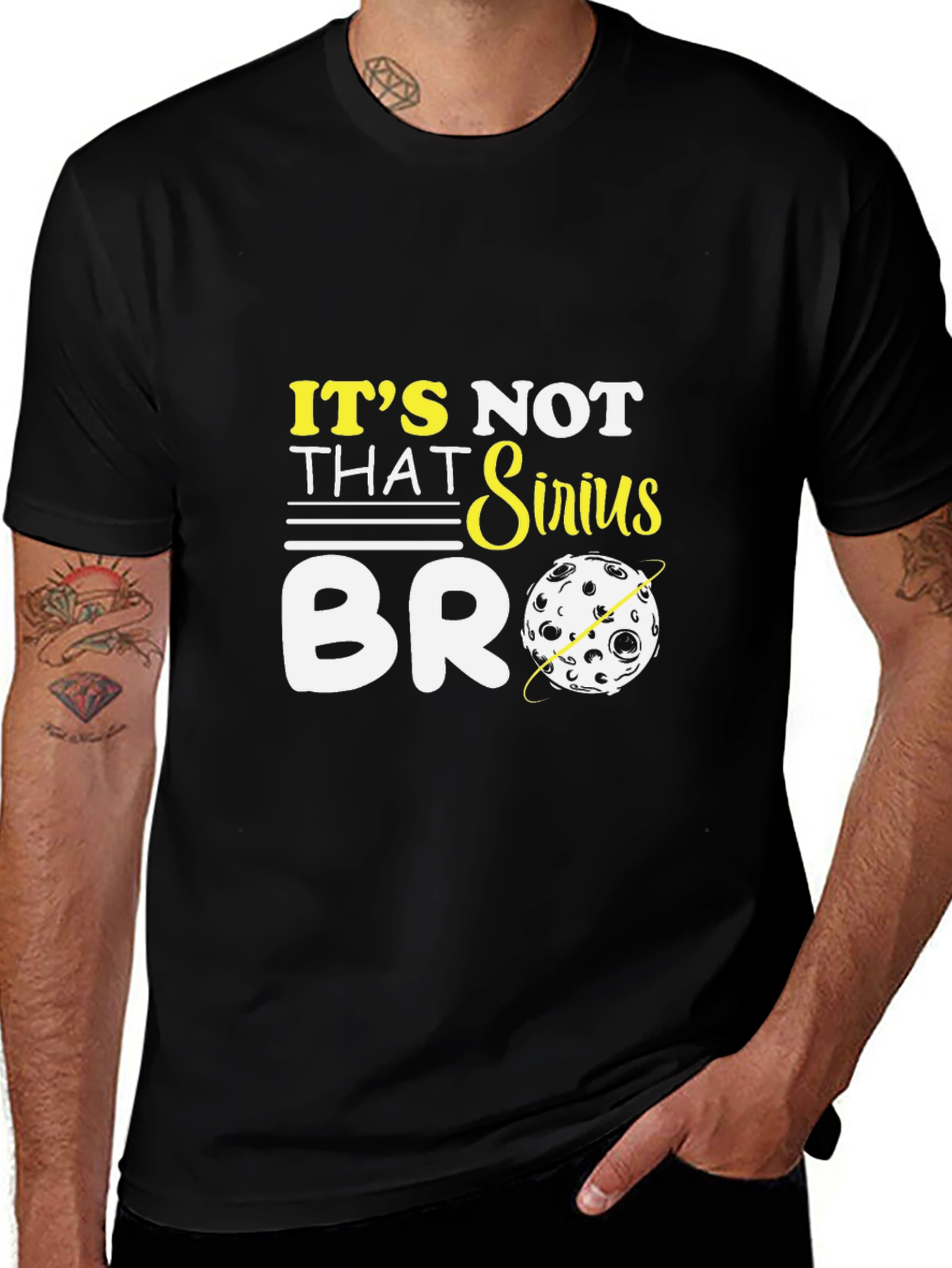 Its Not That Sirius Bro T-Shirt Funny Graphic Tee