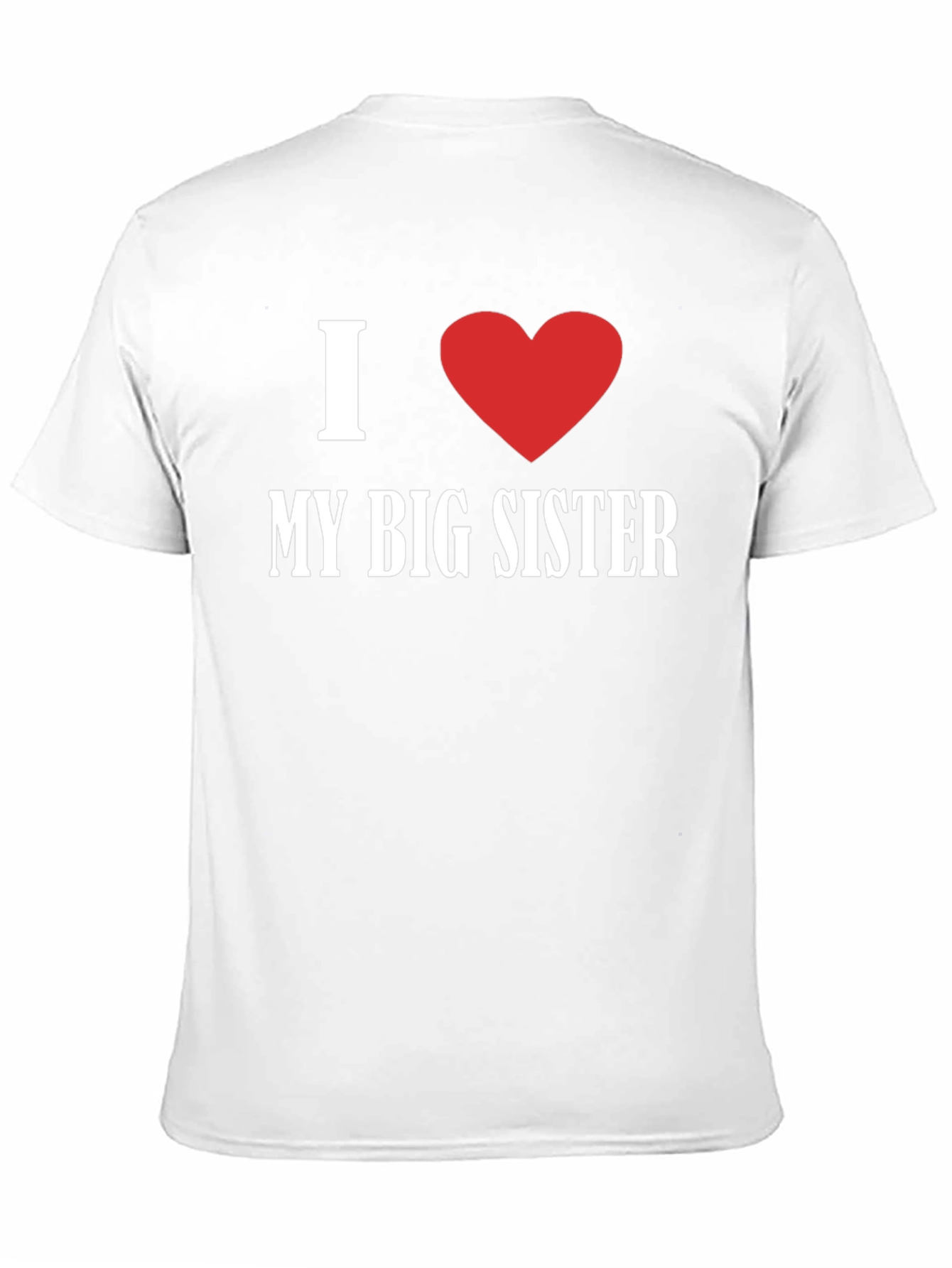 I Love My Big Sister Black T-Shirt