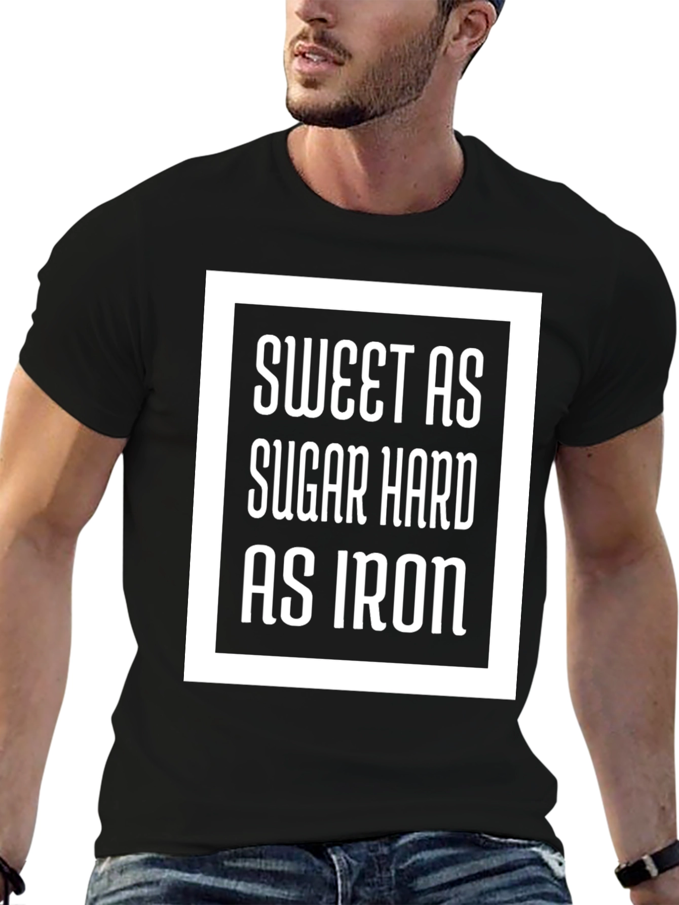 Sweet As Sugar Hard As Iron Graphic Tee