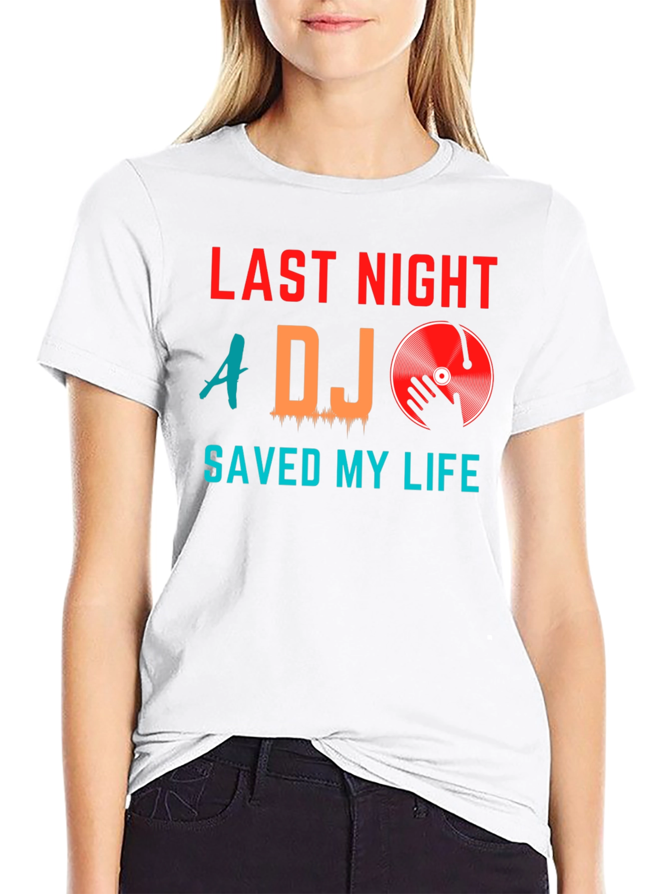 Last Night A DJ Saved My Life Graphic Tee