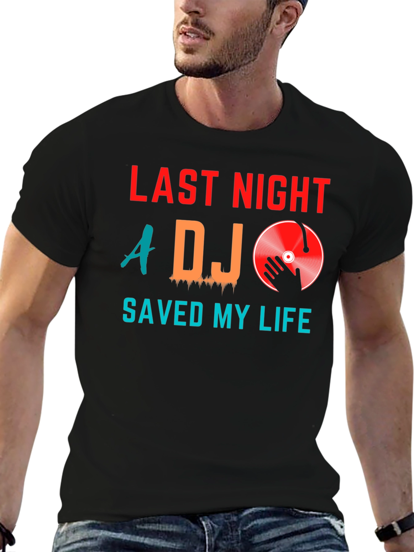 Last Night A DJ Saved My Life Graphic Tee