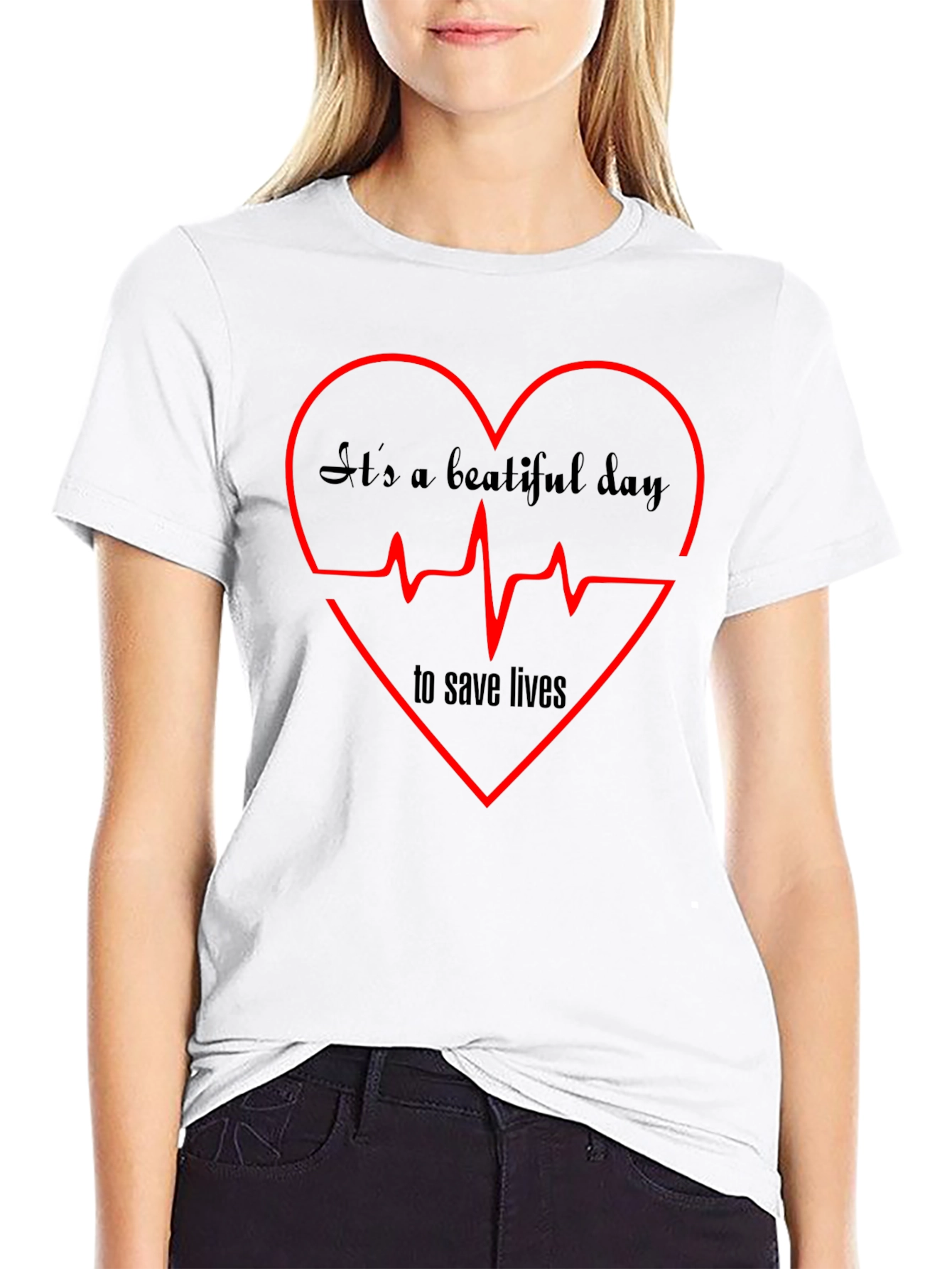 Its A Beautiful Day to Save Lives Graphic Tee