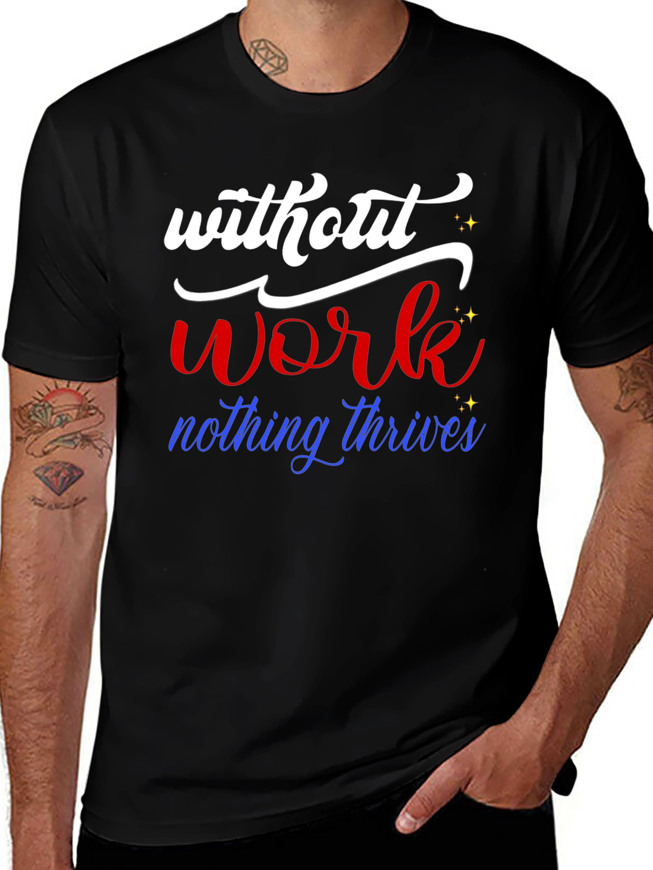 Without Work Nothing Thrives T-Shirt
