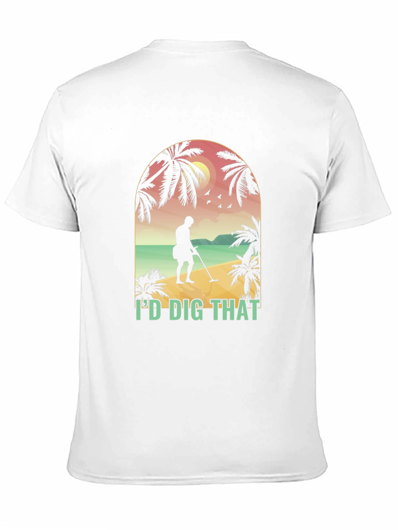 Id Dig That Metal Detecting Beach T-Shirt