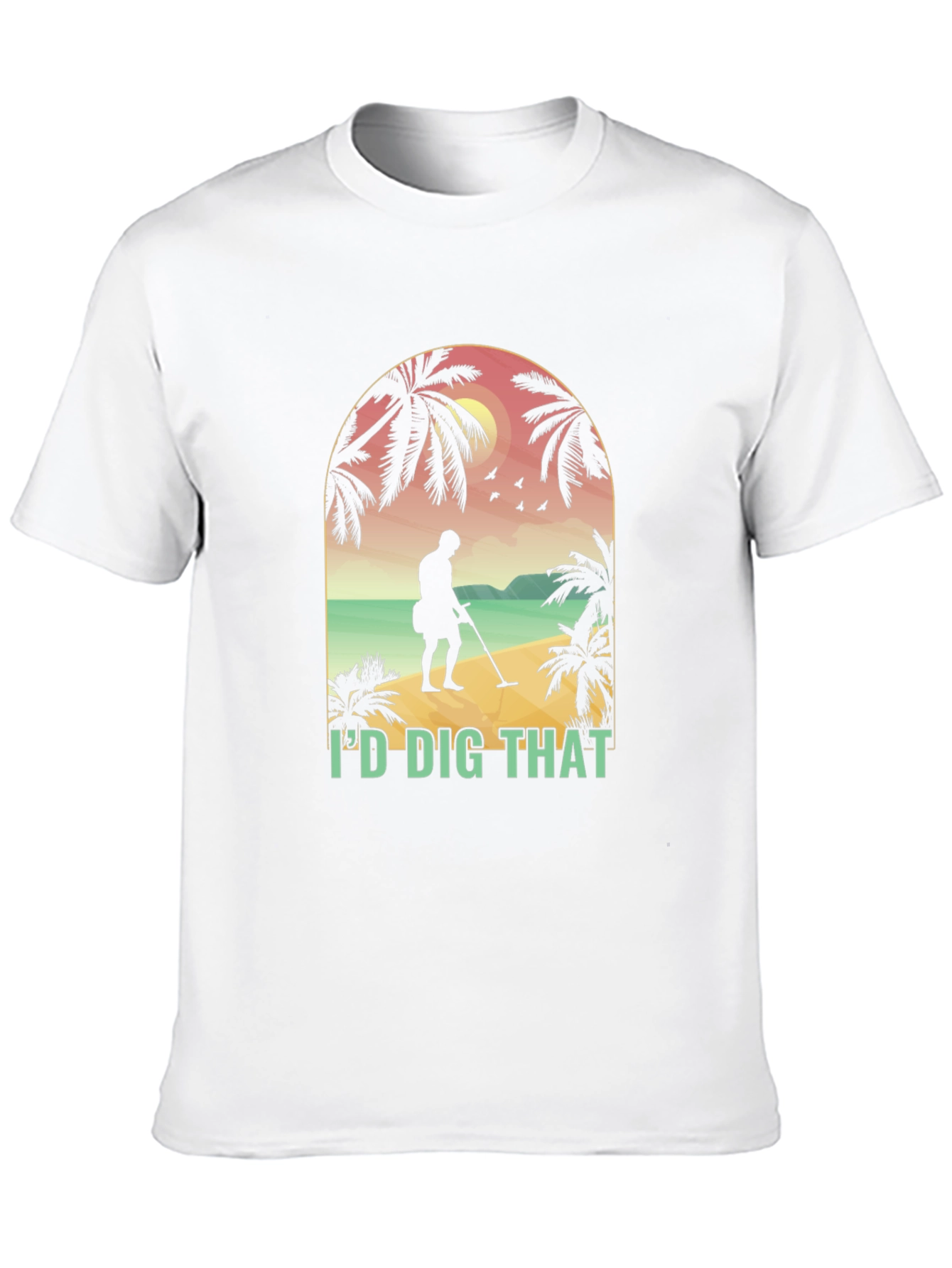 Id Dig That Metal Detecting Beach T-Shirt
