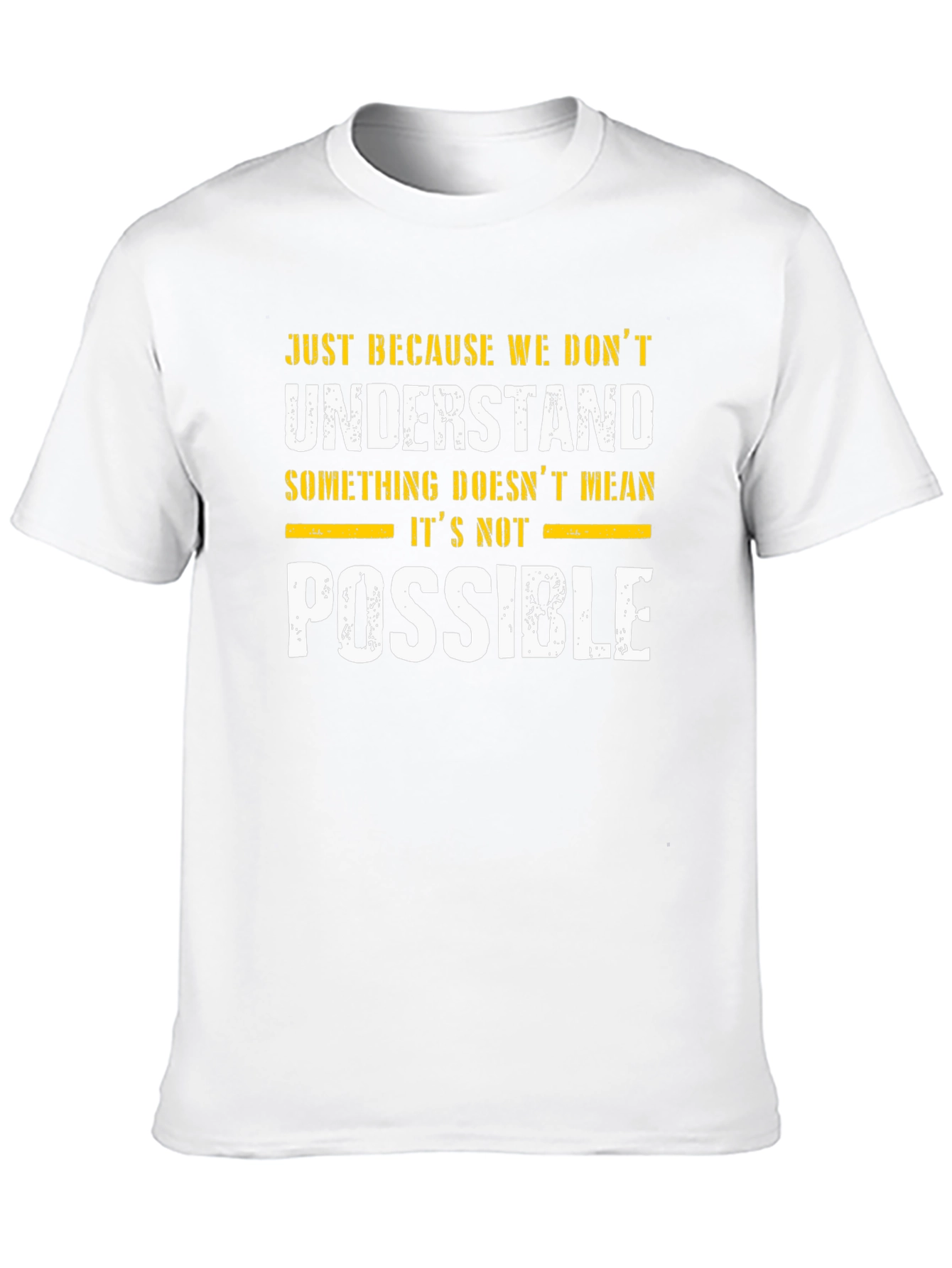Inspirational Graphic T-Shirt - Possible Design