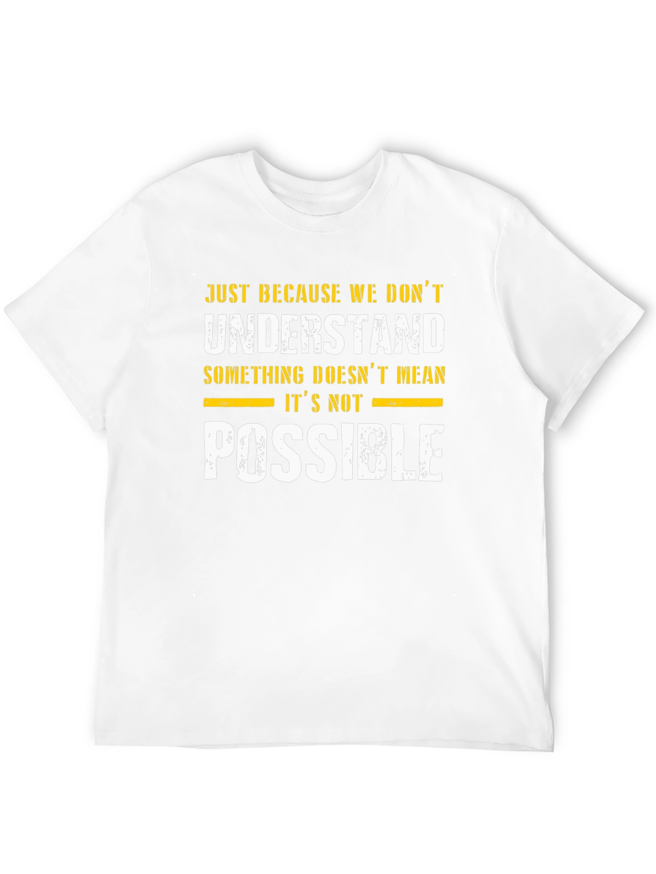Inspirational Graphic T-Shirt - Possible Design