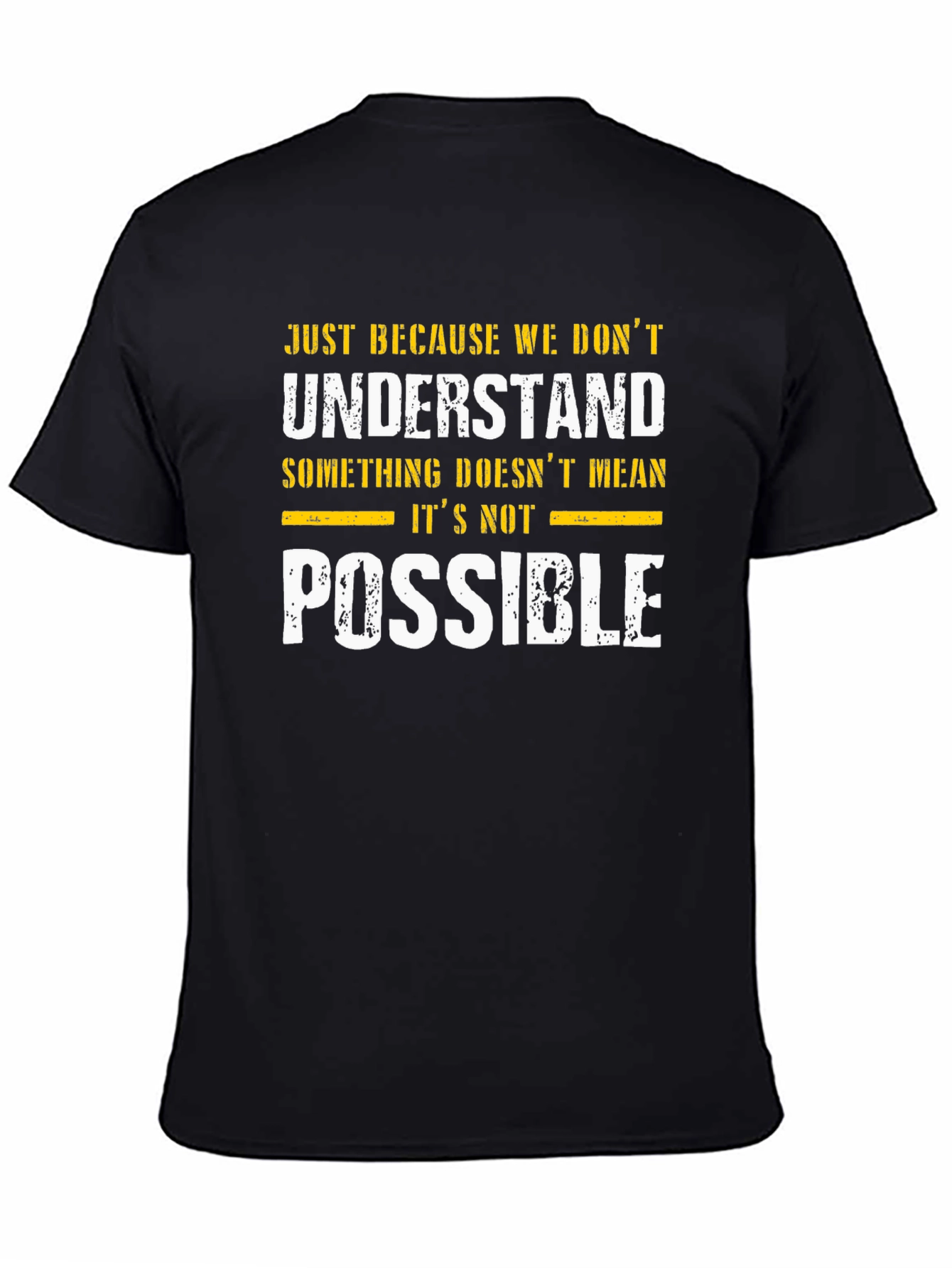 Inspirational Graphic T-Shirt - Possible Design
