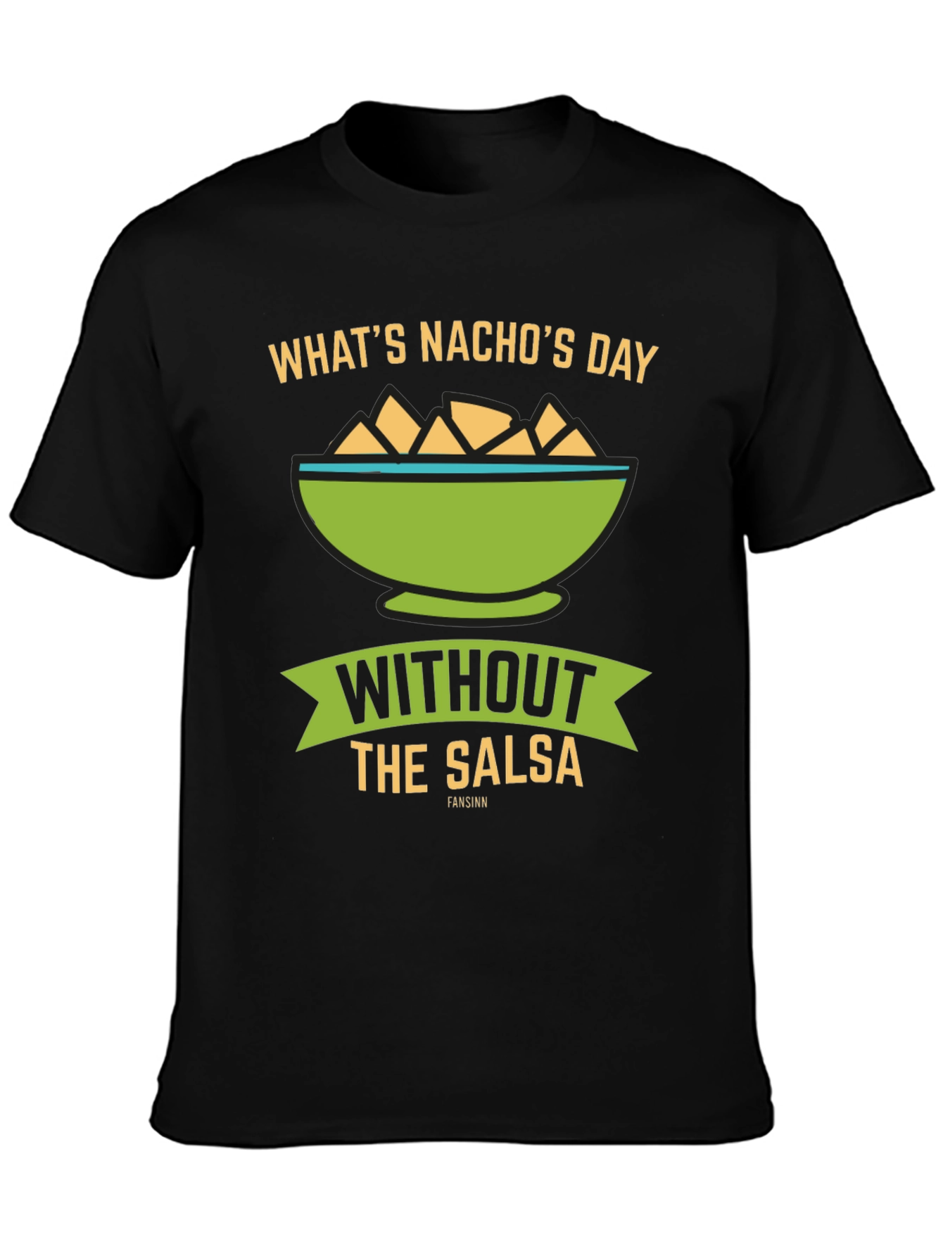 Whats Nachos Day T-Shirt: Salsa Lover Tee