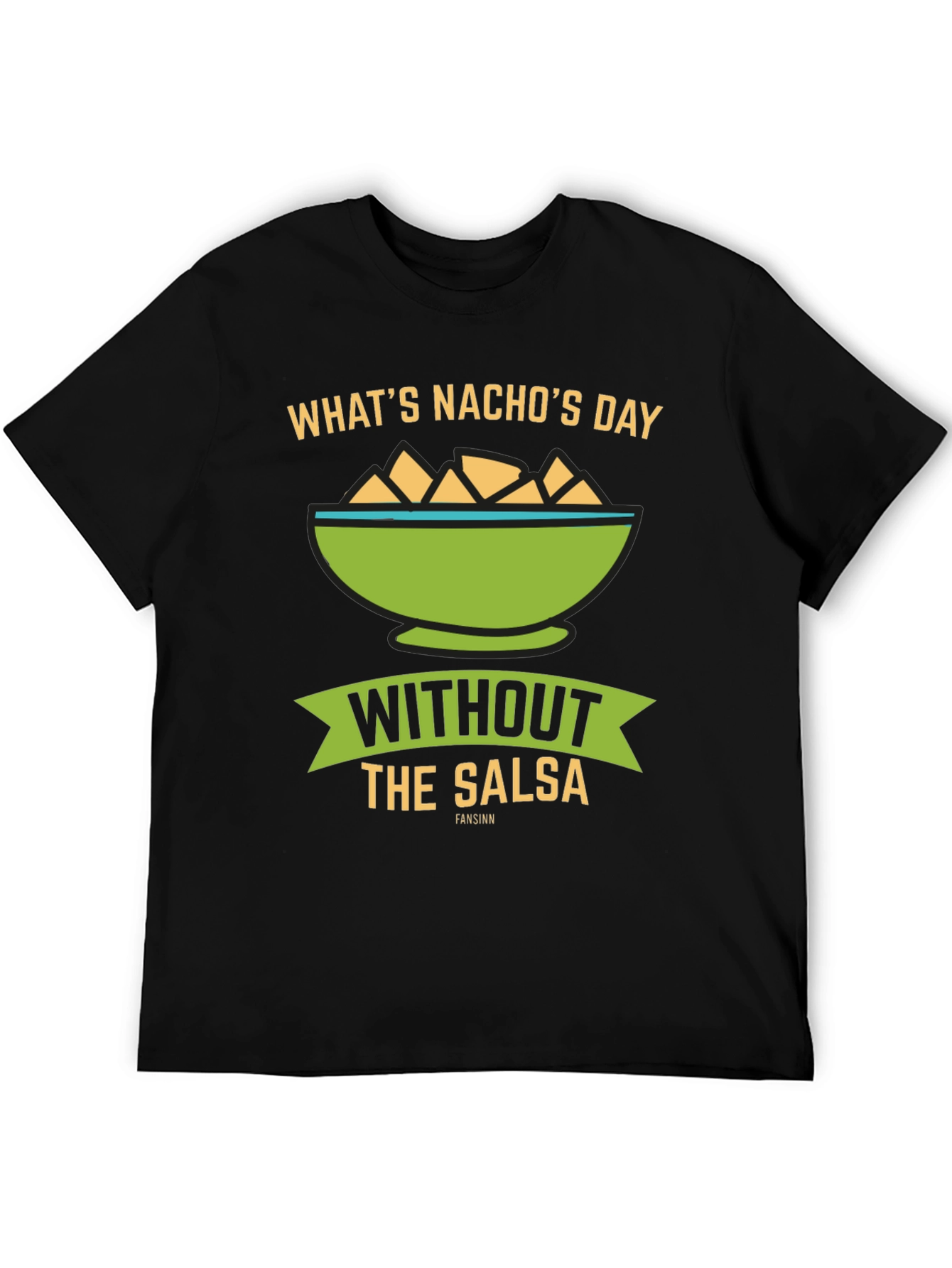 Whats Nachos Day T-Shirt: Salsa Lover Tee