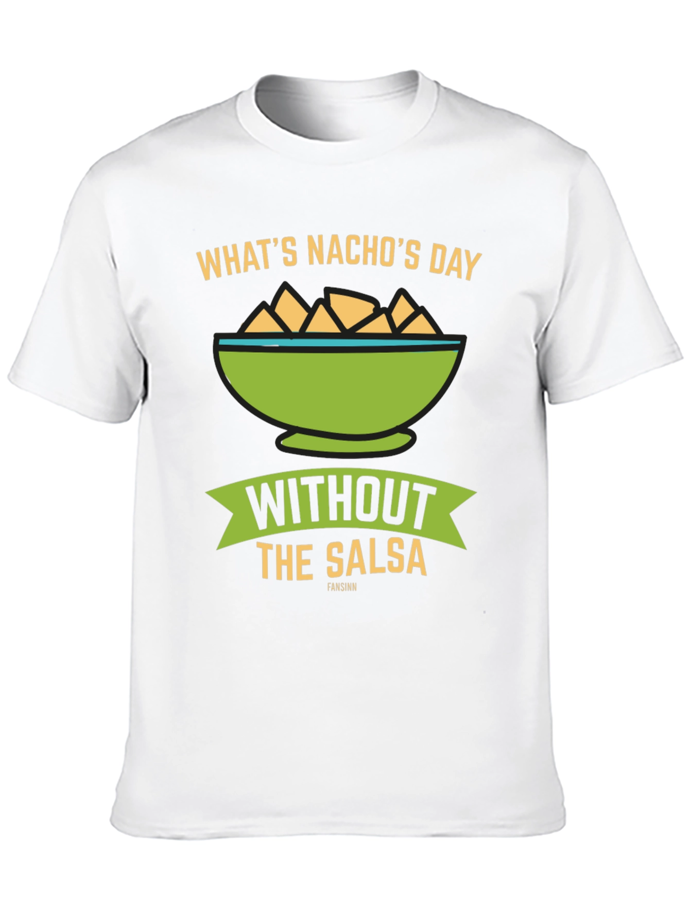 Whats Nachos Day T-Shirt: Salsa Lover Tee