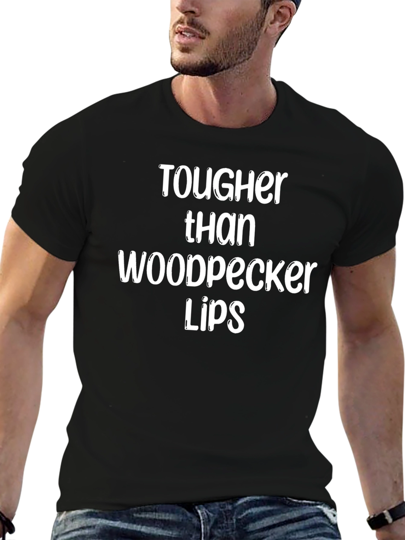 Tougher Than Woodpecker Lips Graphic Tee