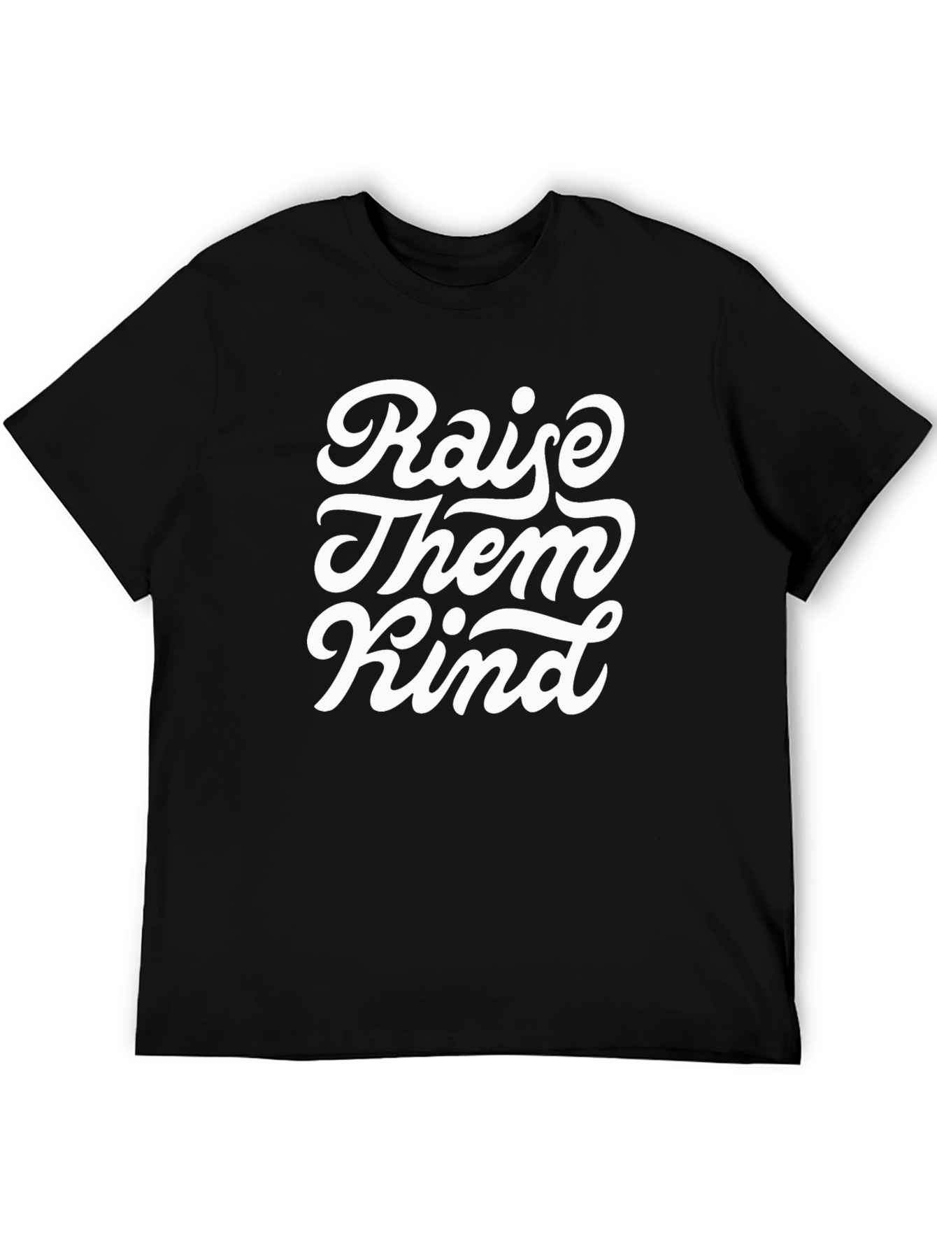 Raise Them Kind Black T-Shirt