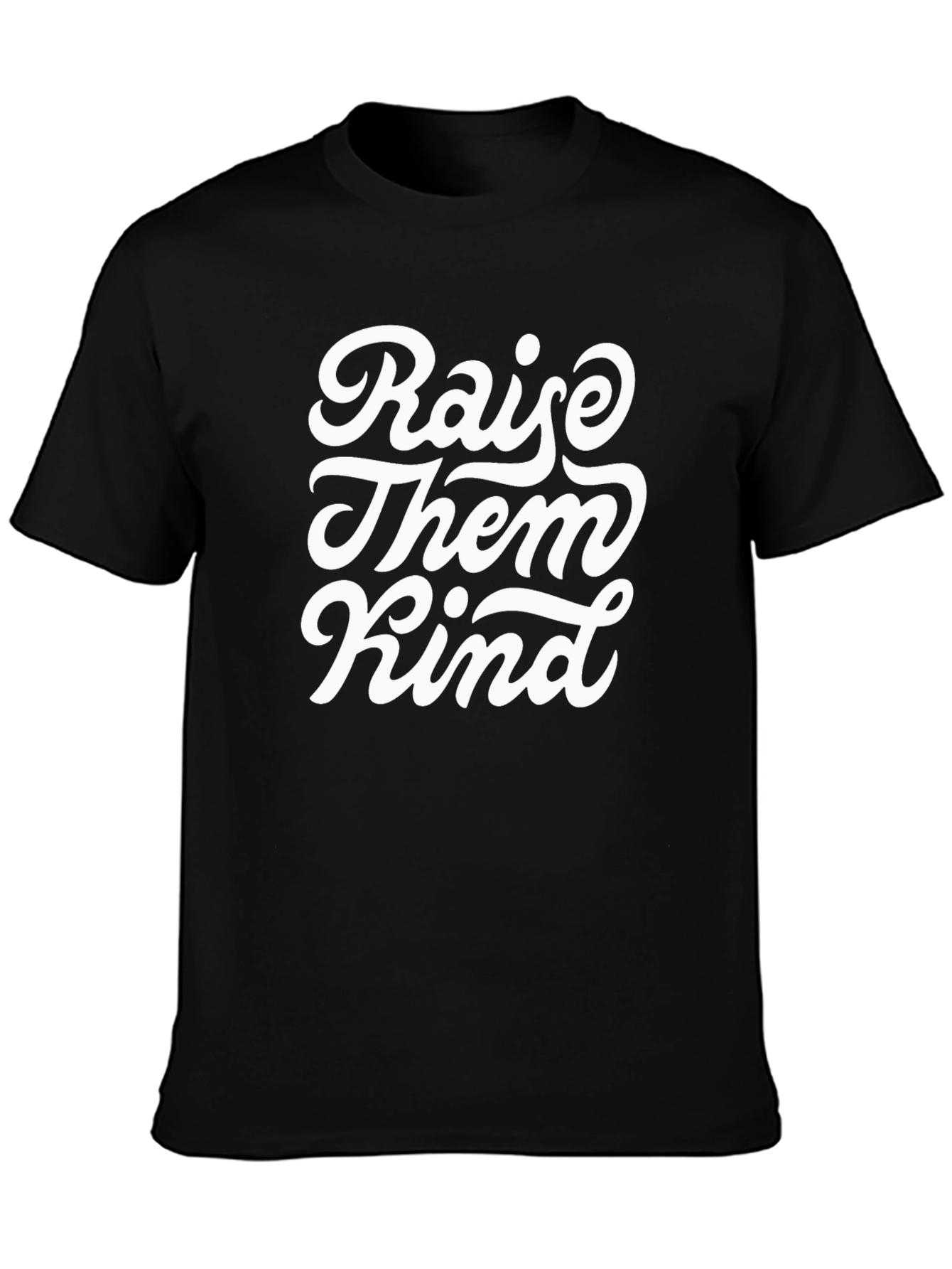 Raise Them Kind Black T-Shirt