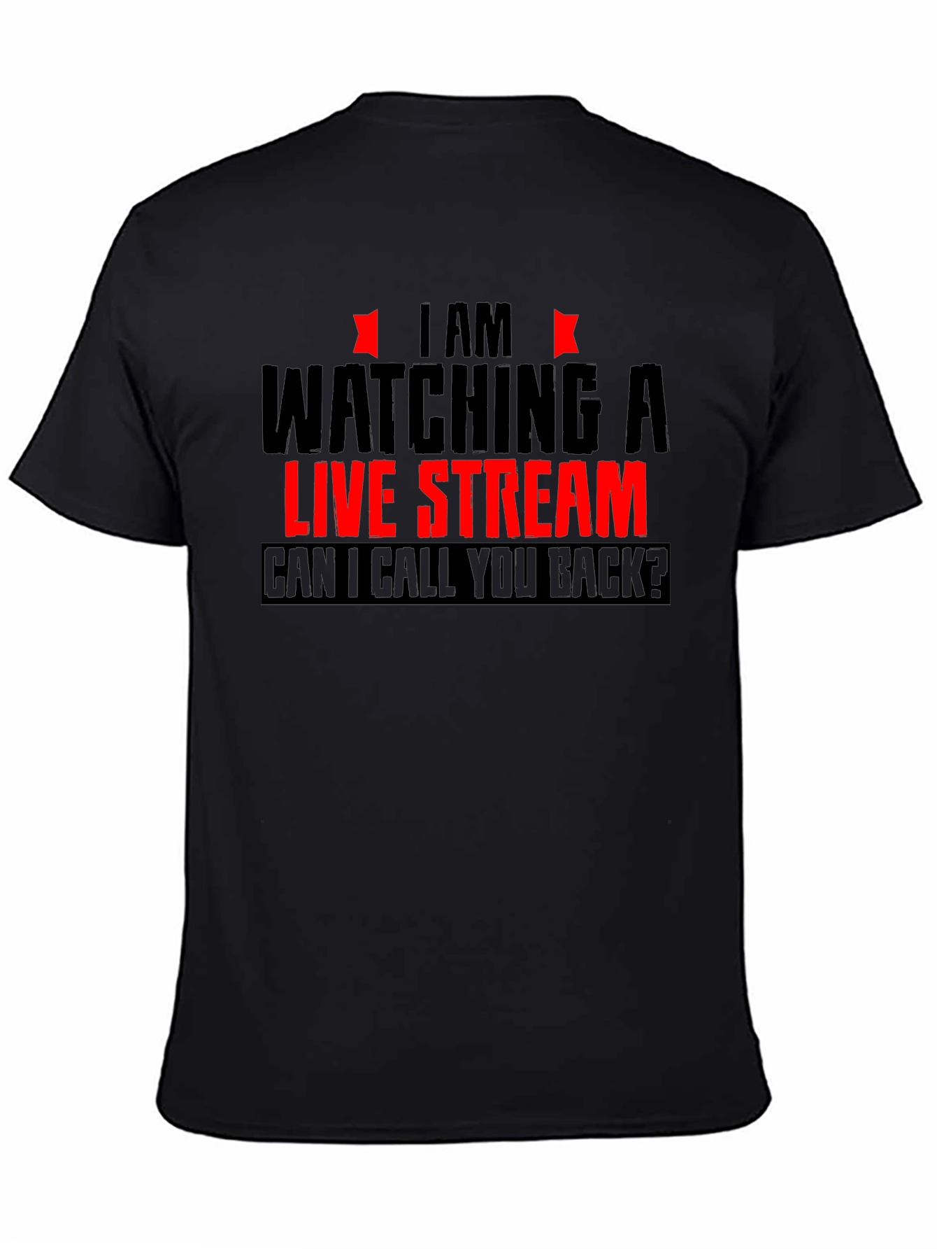 Im Watching a Live Stream Funny Graphic T-Shirt