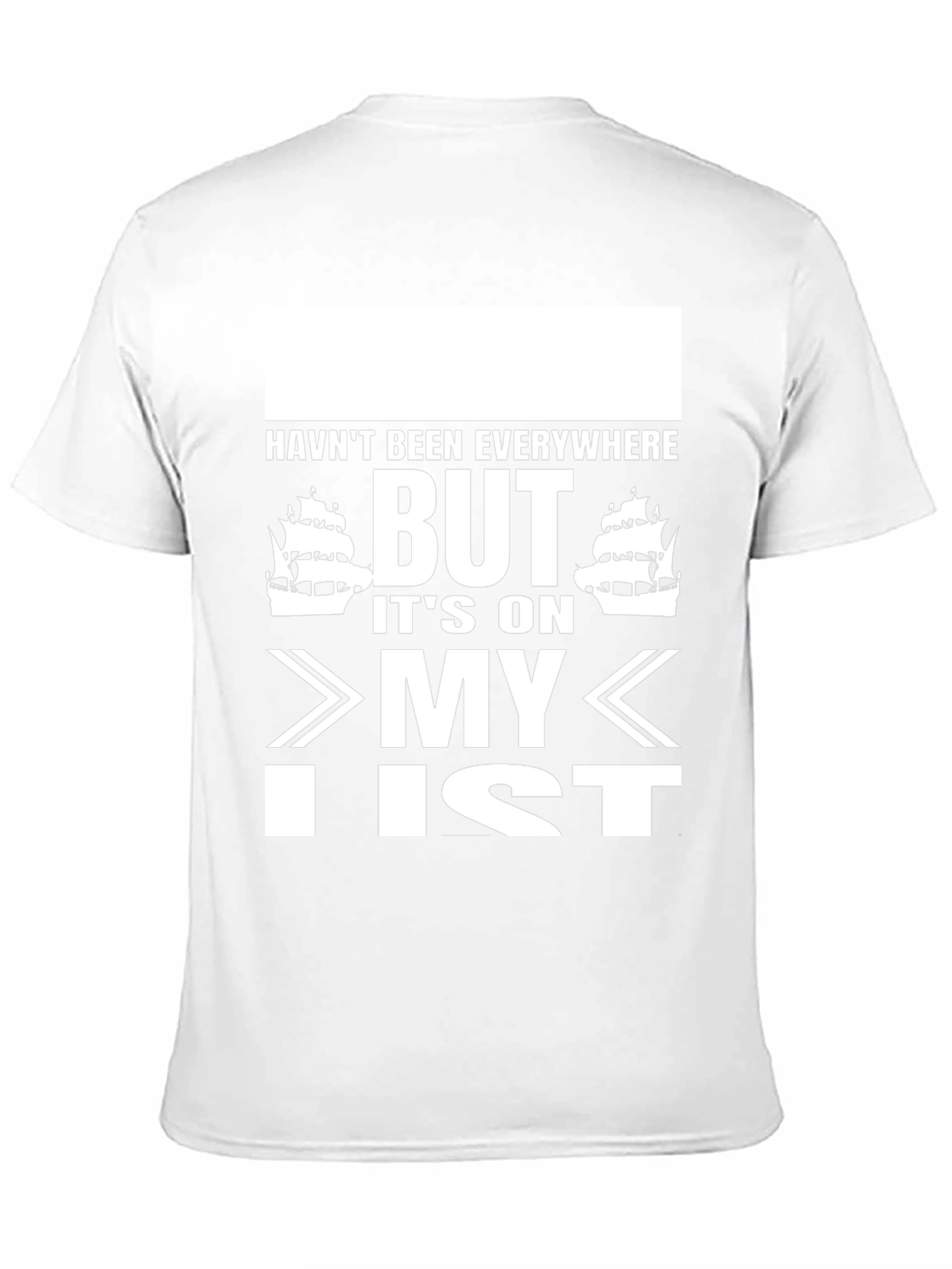 Havent Been Everywhere Black T-Shirt