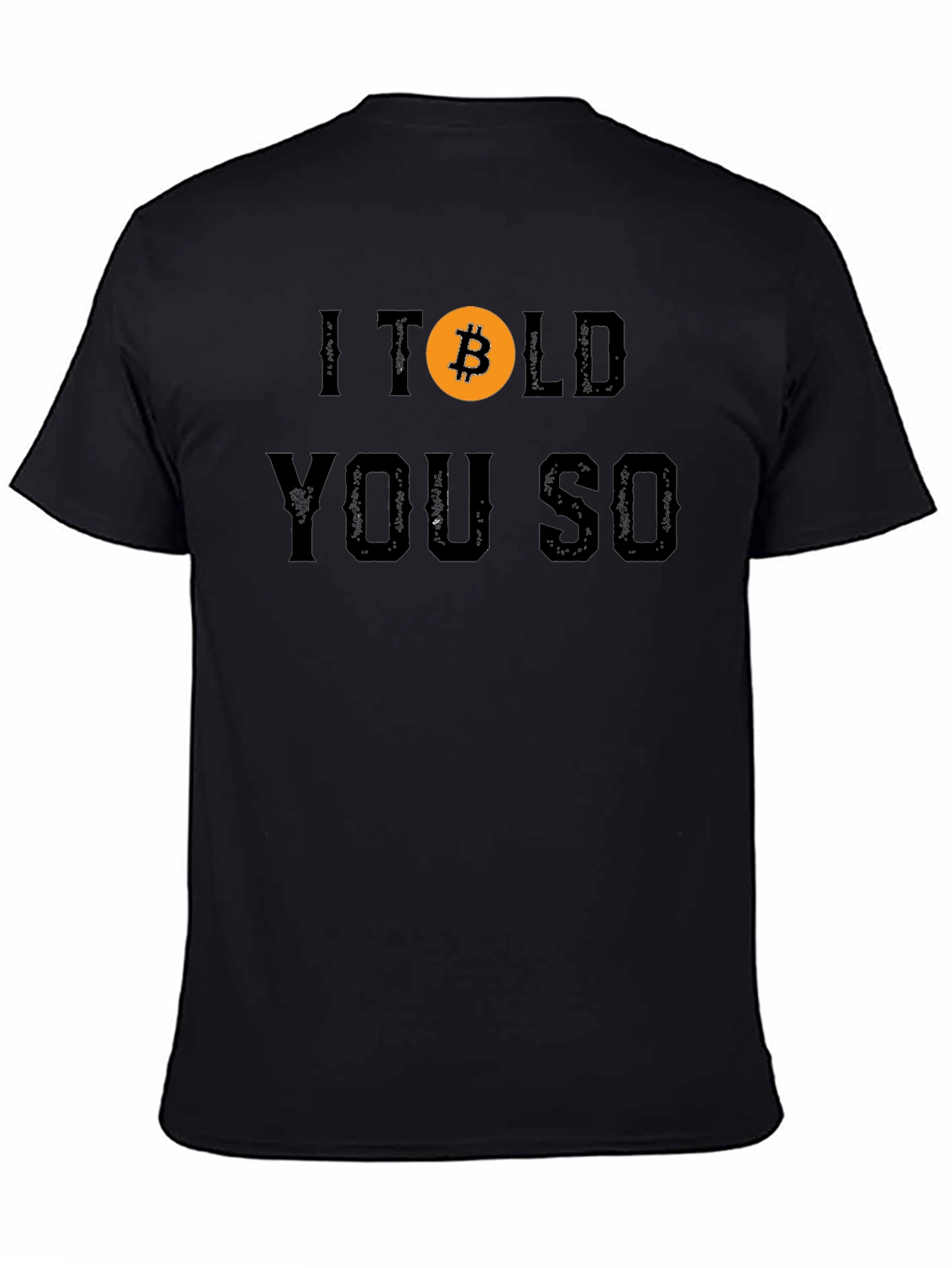 Bitcoin I Told You So Black T-Shirt