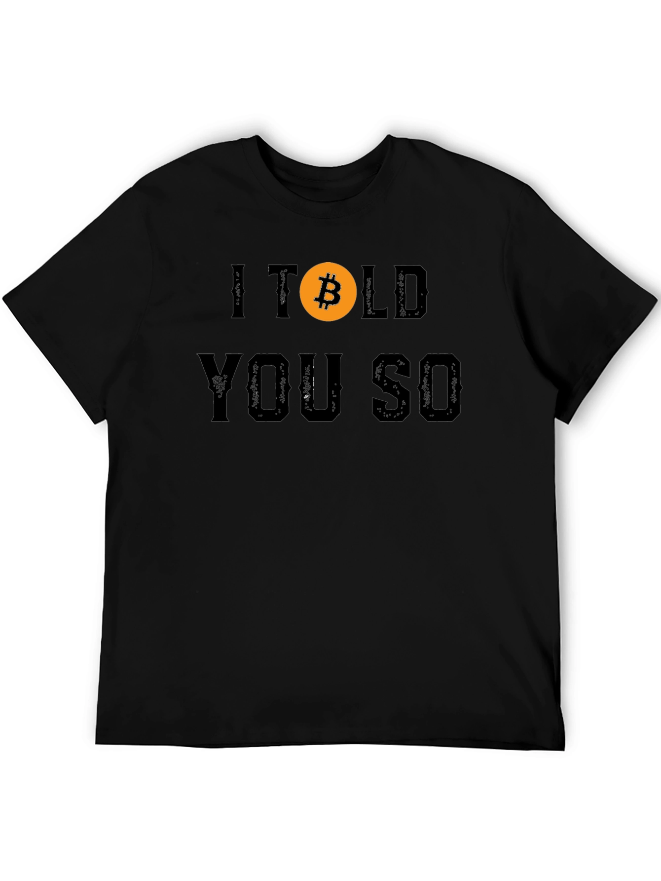 Bitcoin I Told You So Black T-Shirt