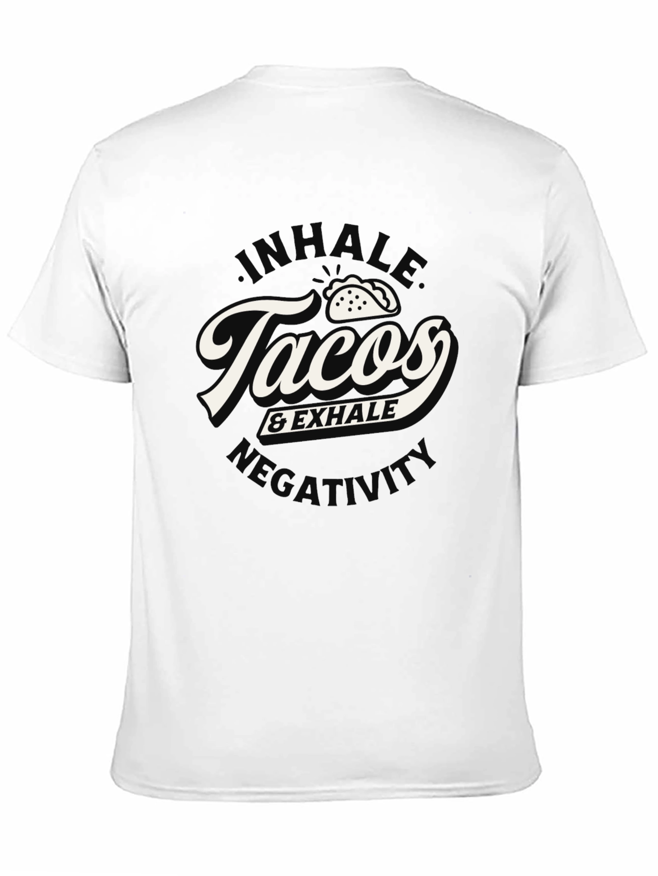 Inhale Tacos & Exhale Negativity Graphic T-Shirt