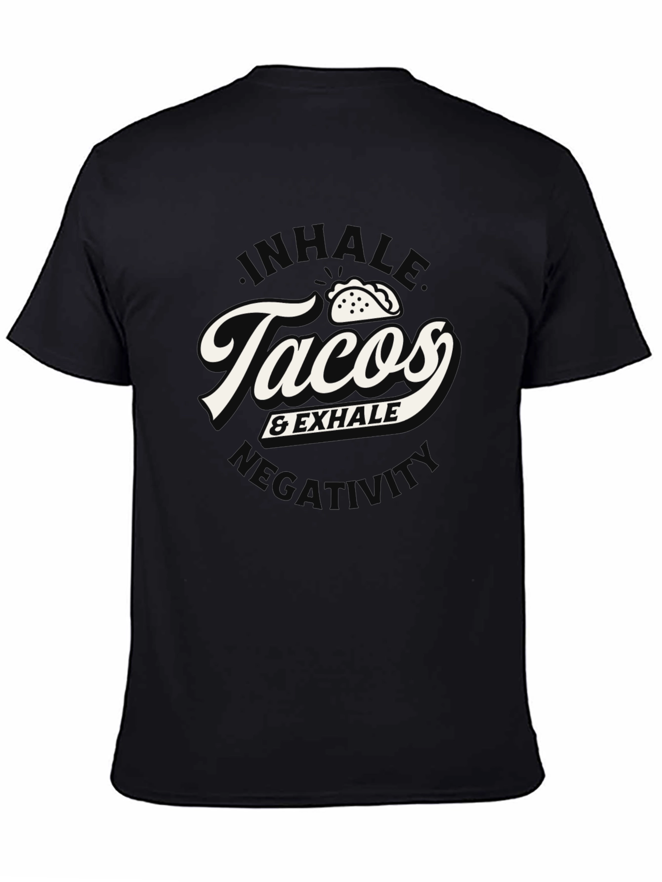 Inhale Tacos & Exhale Negativity Graphic T-Shirt