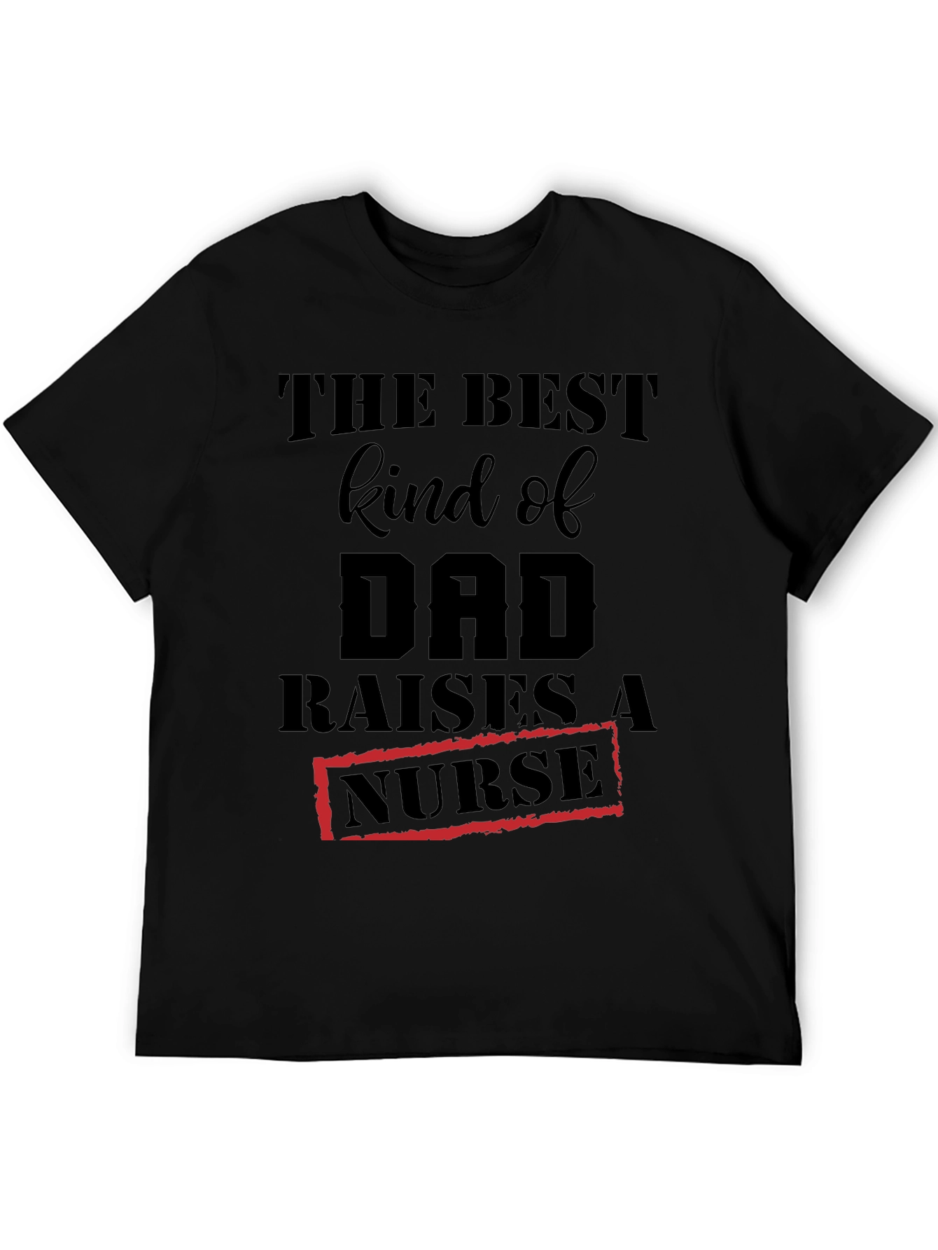 Best Kind of Dad Nurse T-Shirt