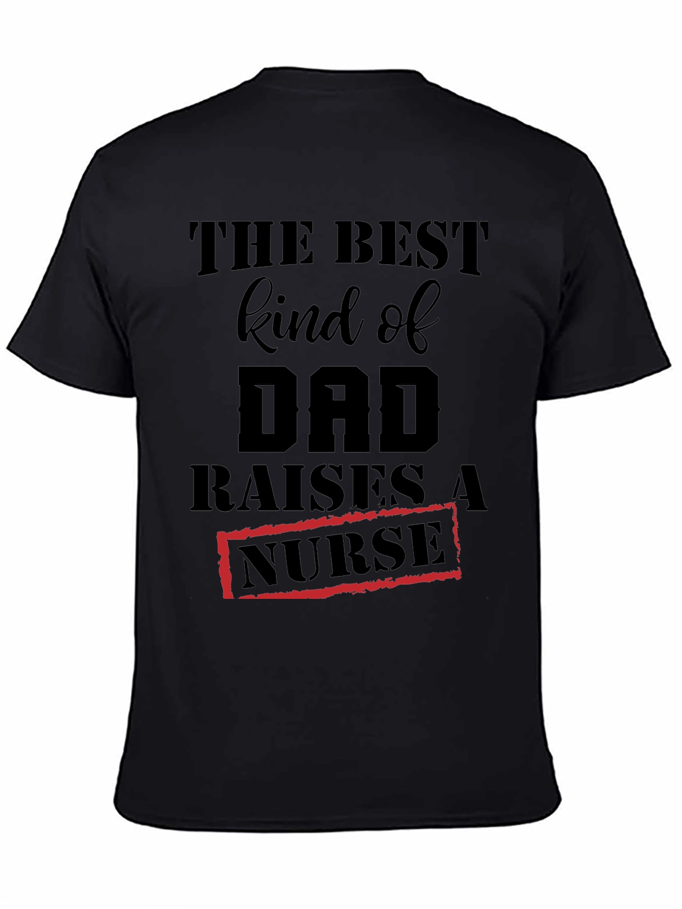 Best Kind of Dad Nurse T-Shirt