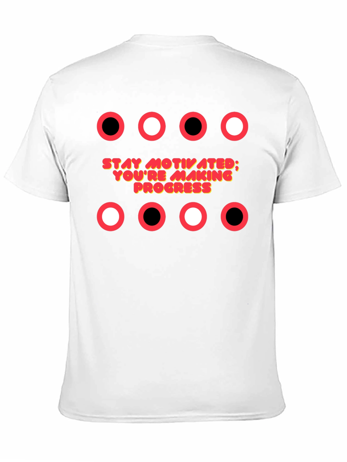 Motivational T-Shirt: Stay Motivated; Youre Making Progress