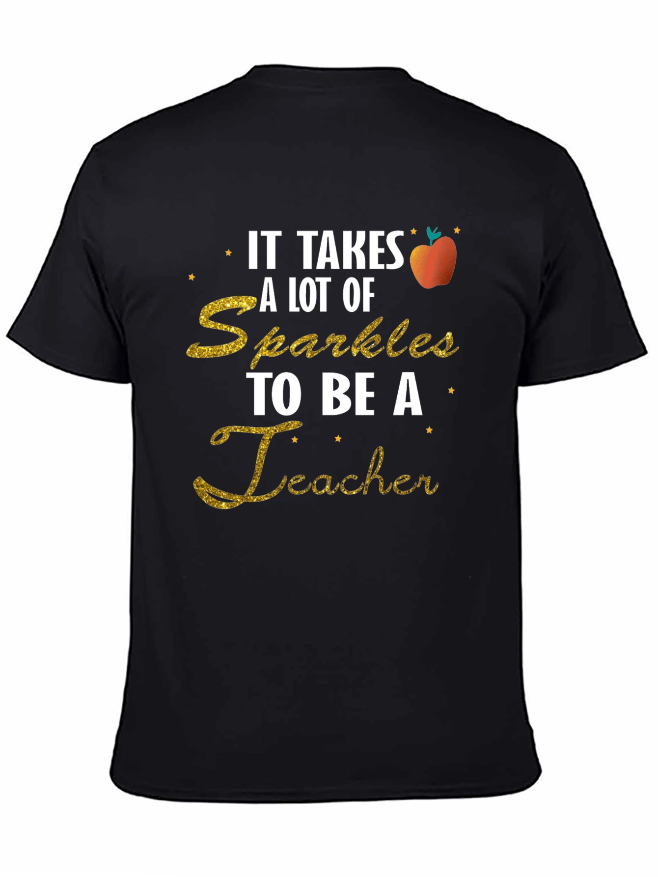 Sparkly Teacher T-Shirt: Takes A Lot Of Sparkles!