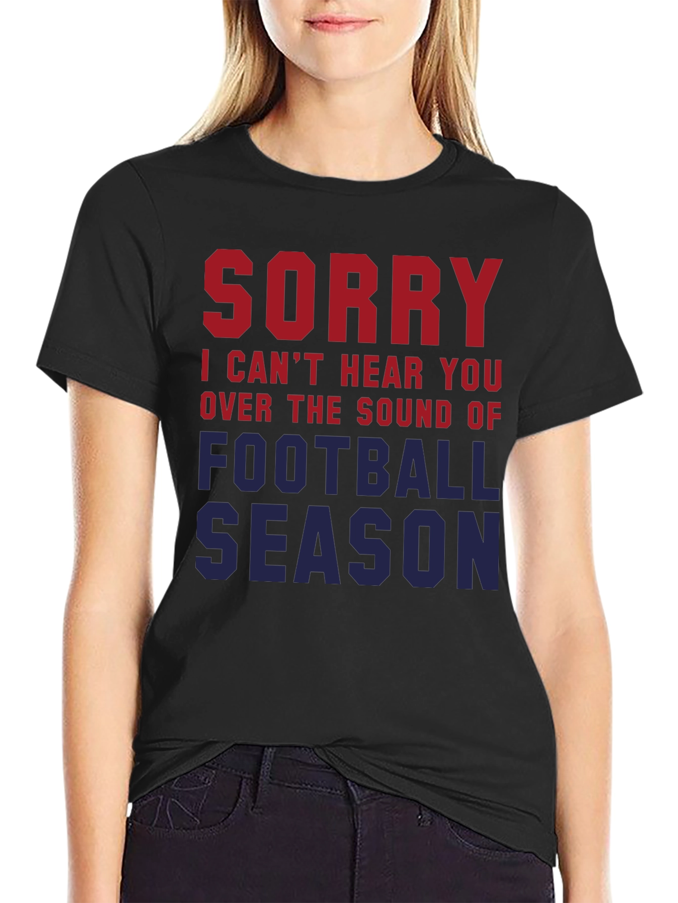 Sorry Cant Hear You Football Season T-Shirt