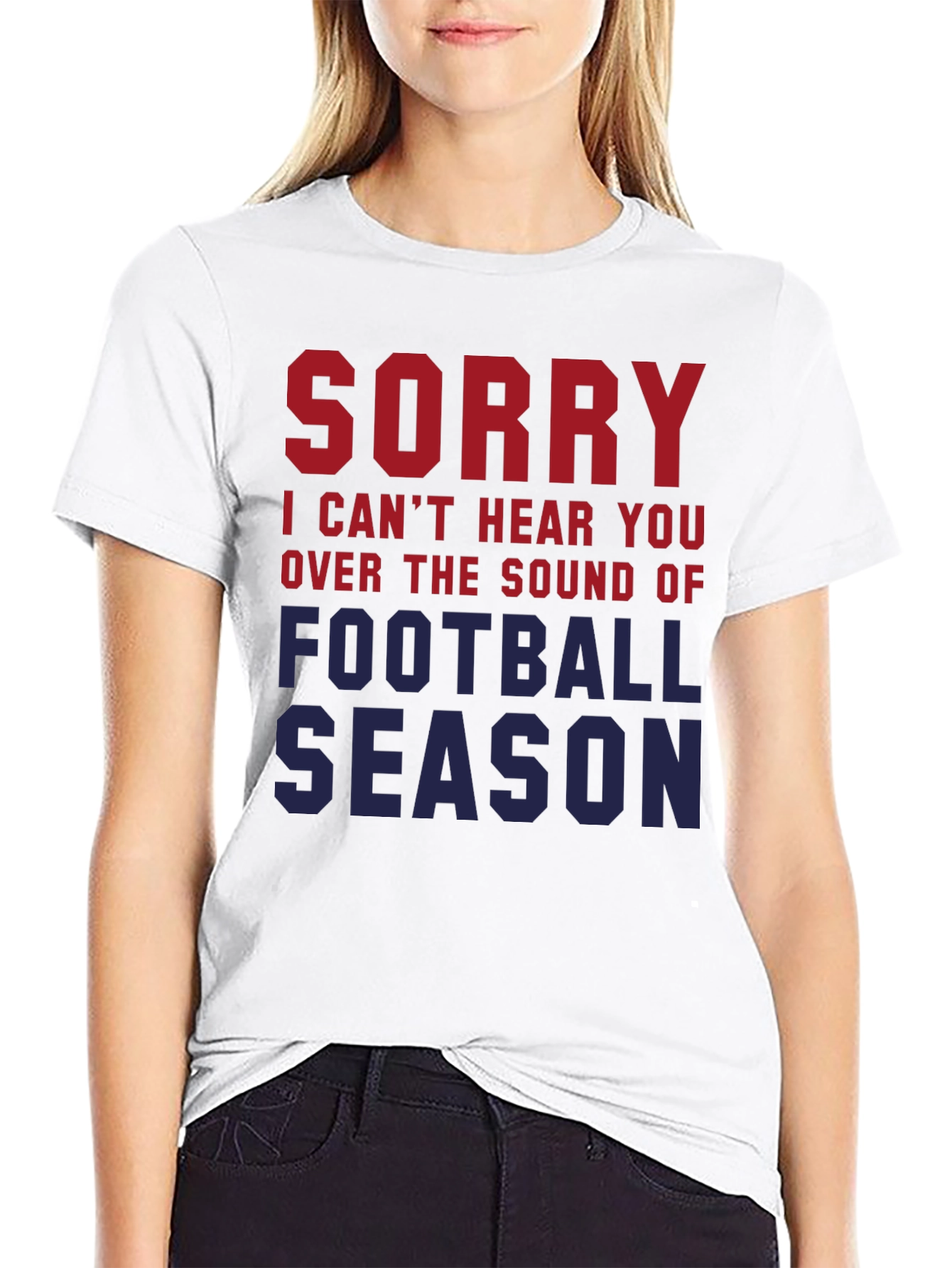 Sorry Cant Hear You Football Season T-Shirt