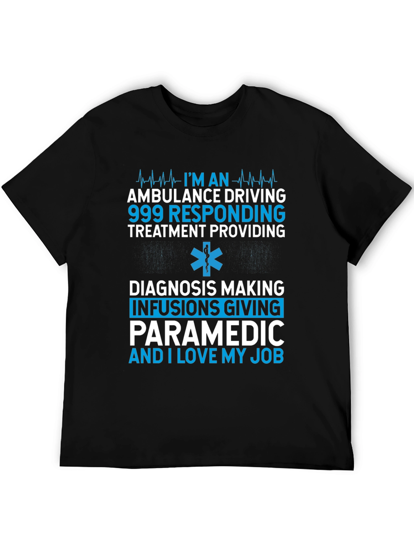 Paramedic EMT T-Shirt: I Love My Job