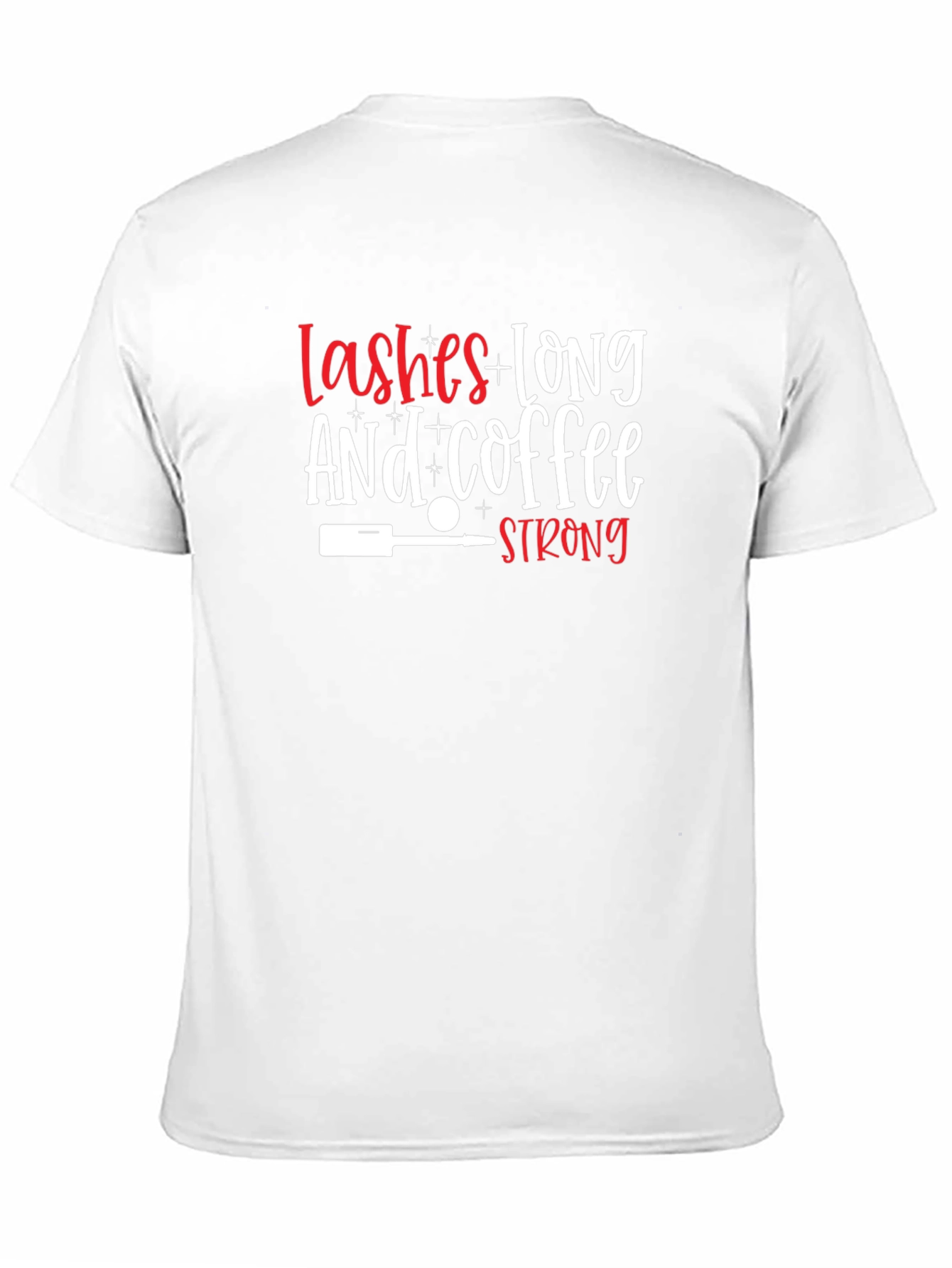 Lashes Long & Coffee Strong Graphic T-Shirt