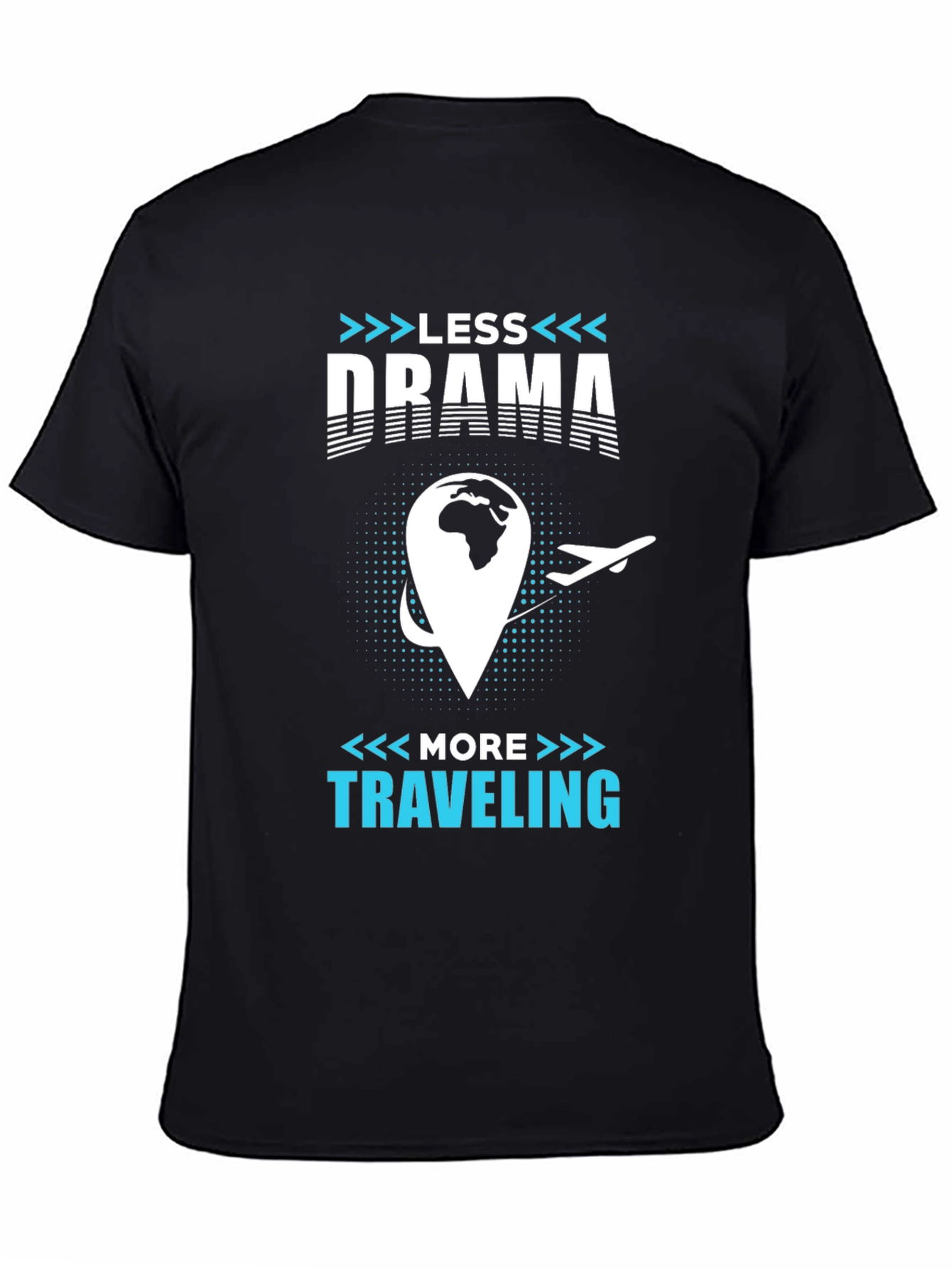 Less Drama More Traveling T-Shirt